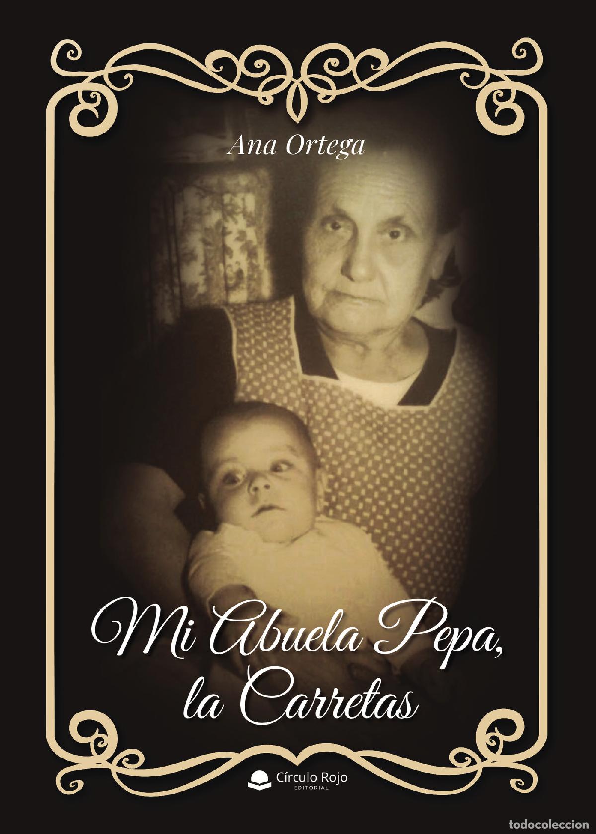 Livres: Mi abuela Pepa, la Carretas - Ana Ortega