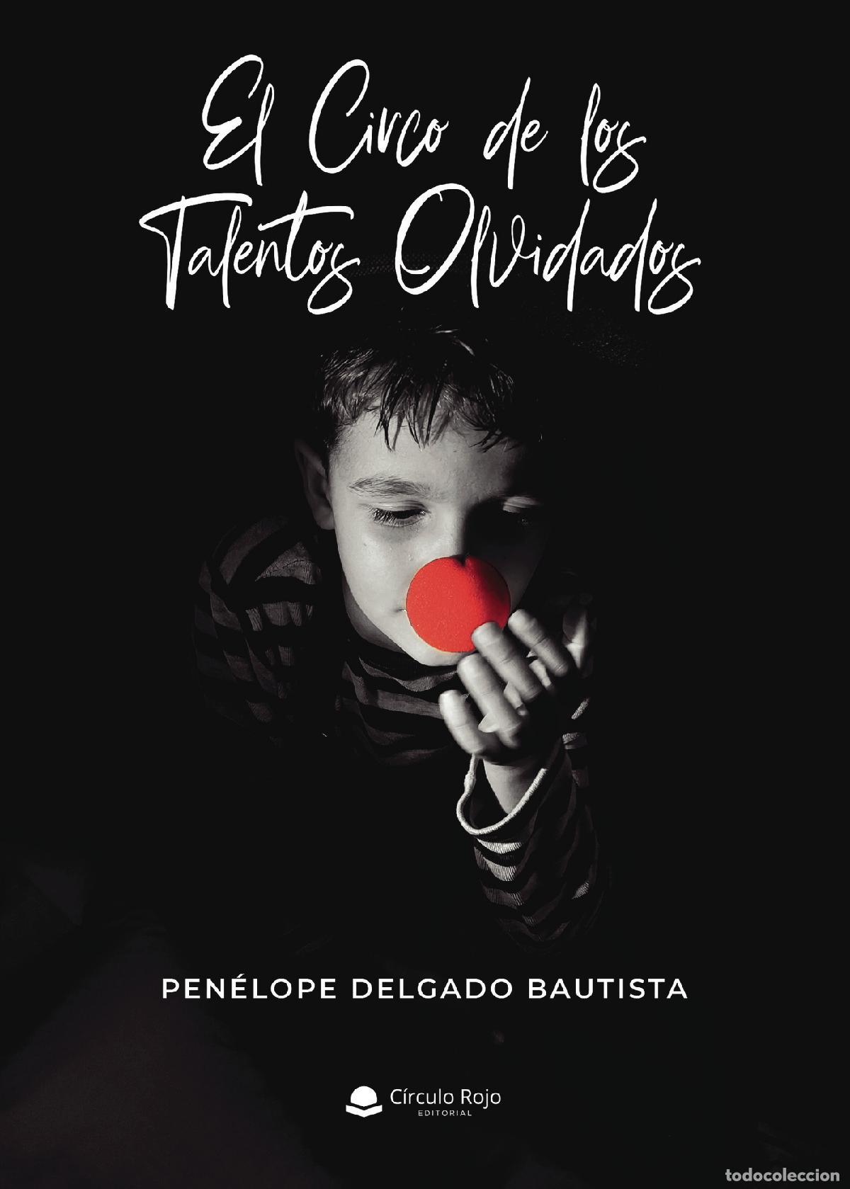 Livres: El circo de los talentos olvidados - Pen&eacute;lope Delgado Bautista