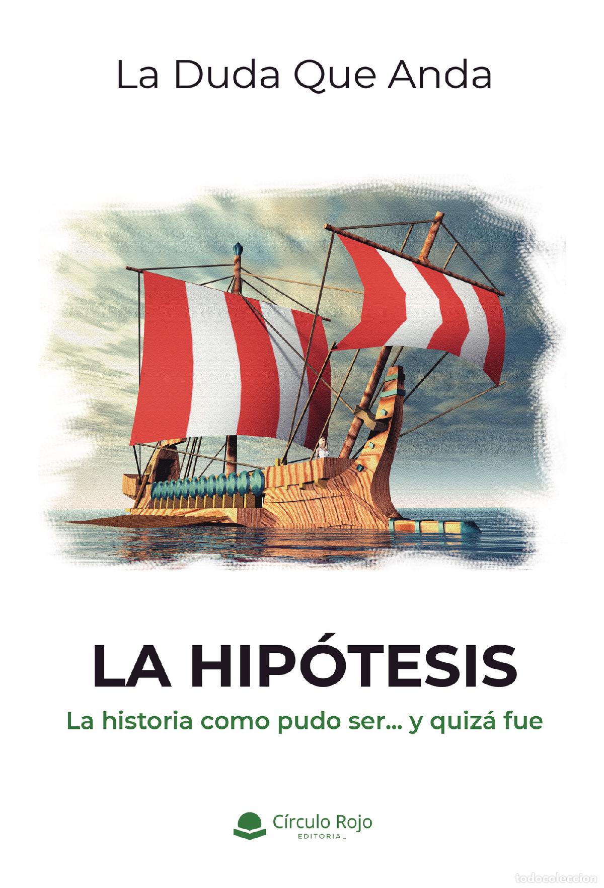 Livres: La hip&oacute;tesis - La historia como pudo ser...y quiz&aacute;s fue - La Duda Que Anda