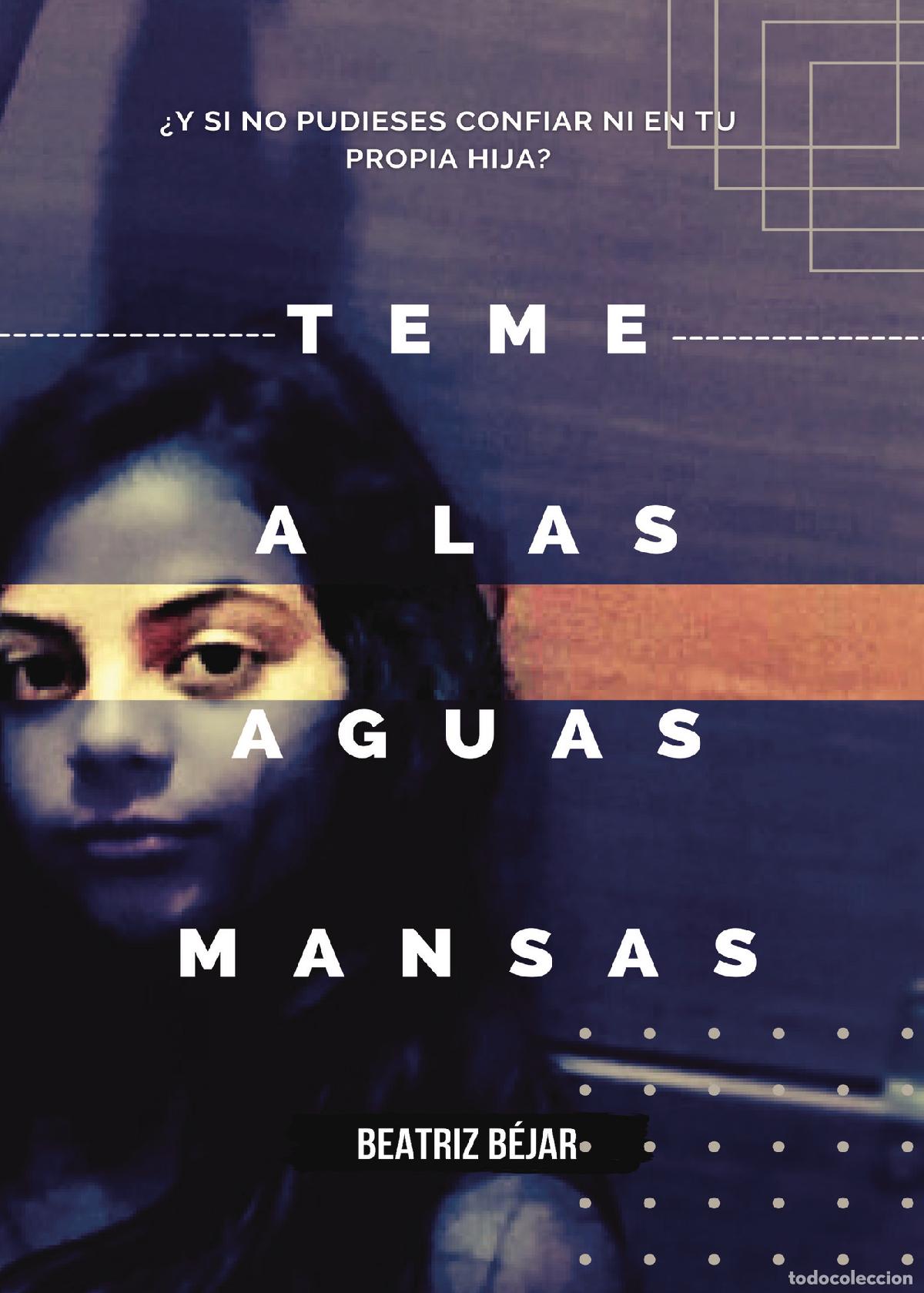 Livres: Teme a las aguas mansas - Beatriz B&eacute;jar