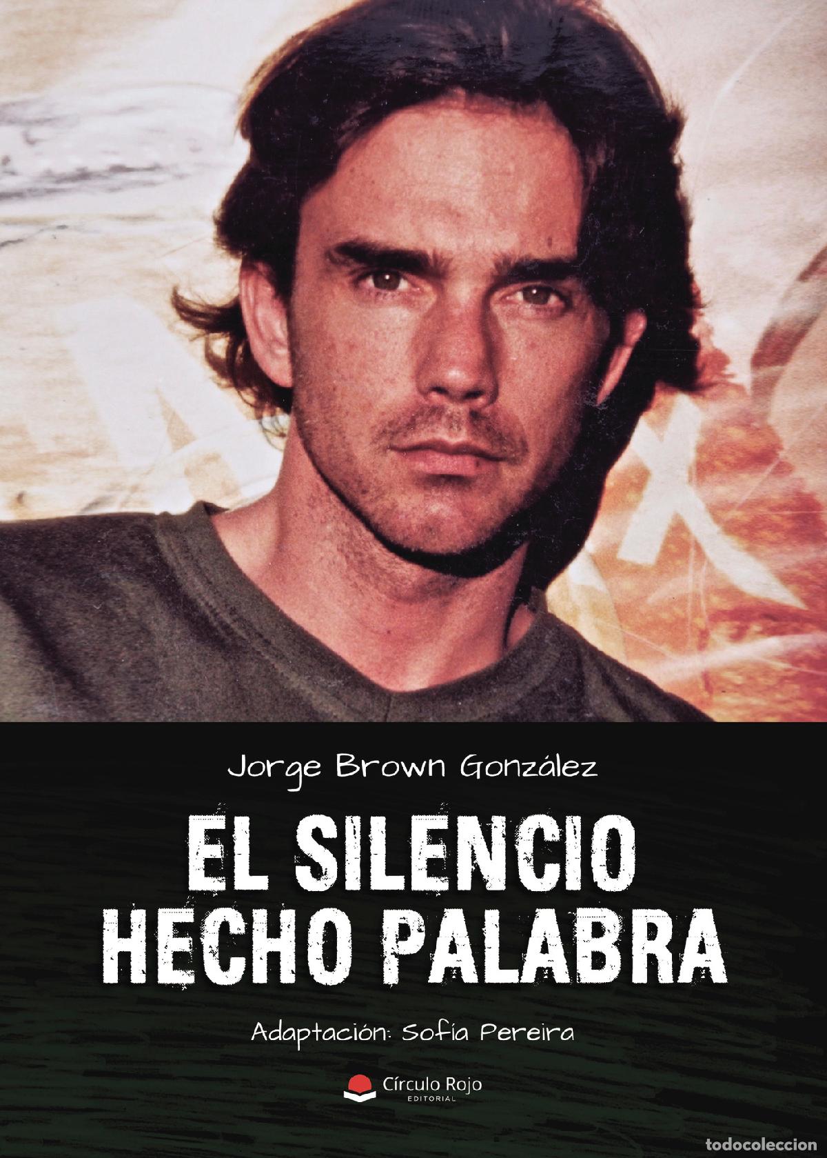 books: El silencio hecho palabra - Jorge Brown Gonz&aacute;lez