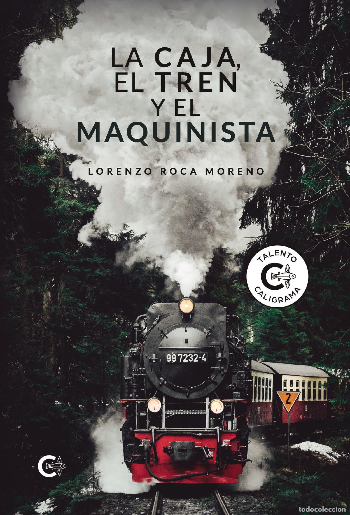 books: La Caja, el Tren y el Maquinista - Lorenzo Roca Moreno