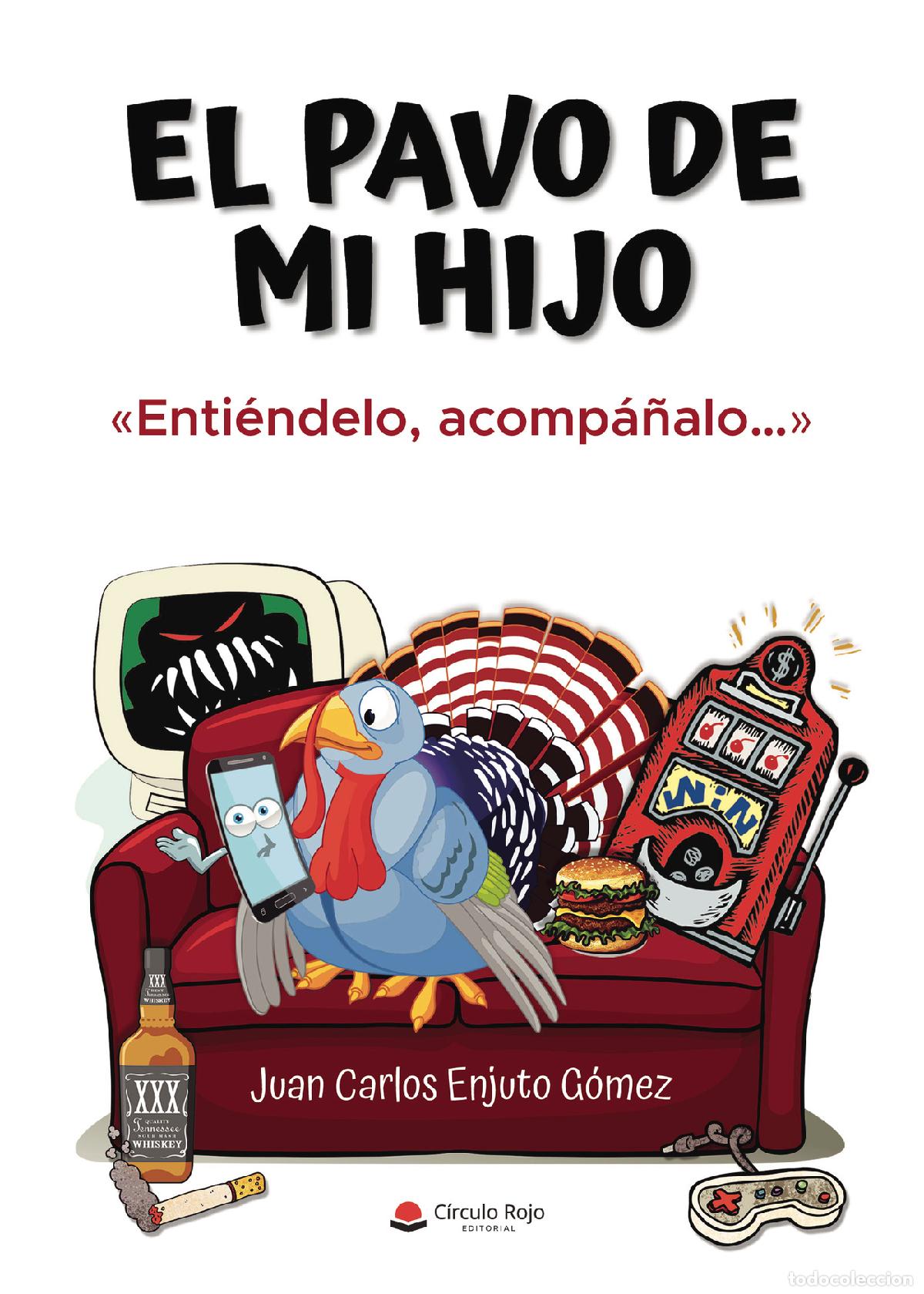 books: El pavo de mi hijo - ?Entiendelo, acompa&ntilde;alo?? - Juan Carlos Enjuto G&oacute;mez