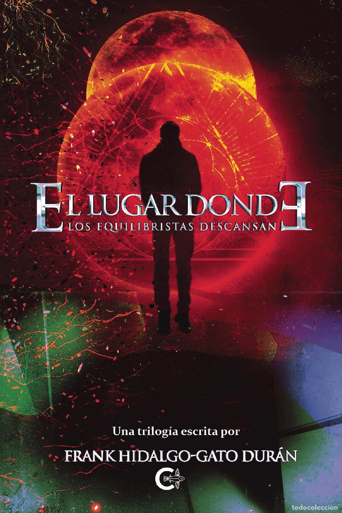 books: El lugar donde los equilibristas descansan - Trilog&iacute;a completa - Frank Hidalgo-Gato Dur&aacute;n