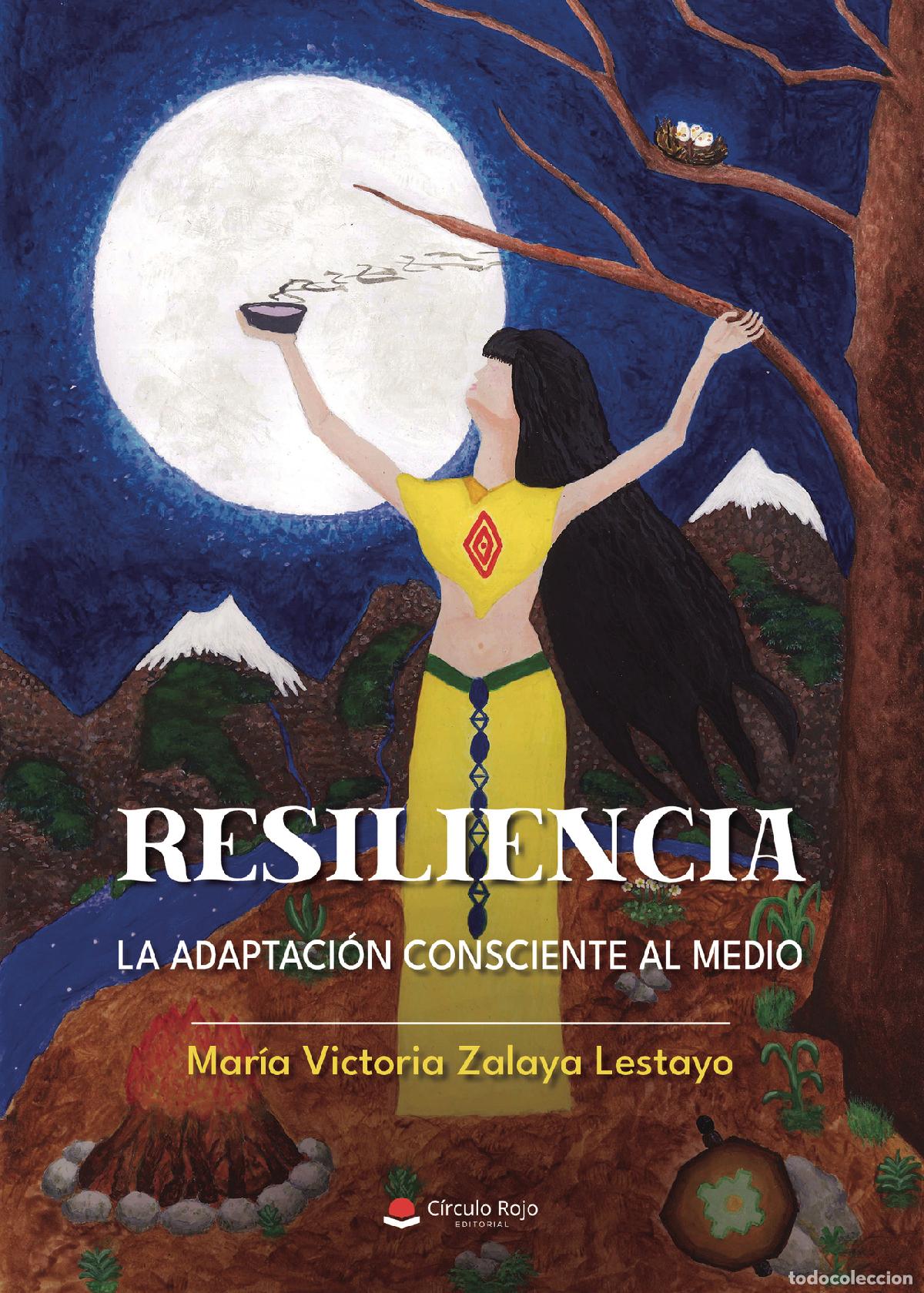 books: Resiliencia - La adaptaci&oacute;n consciente al medio - Mar&iacute;a Victoria Zalaya Lestayo