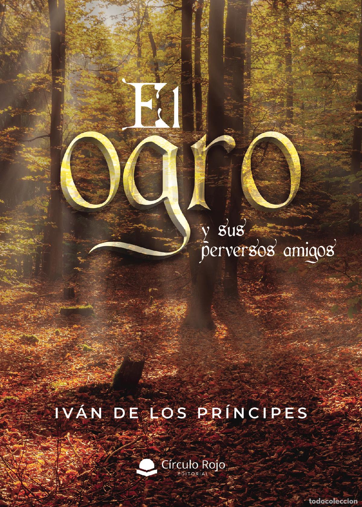 Libros: El ogro y sus perversos amigos - Iv&aacute;n de los pr&iacute;ncipes - Foto 1