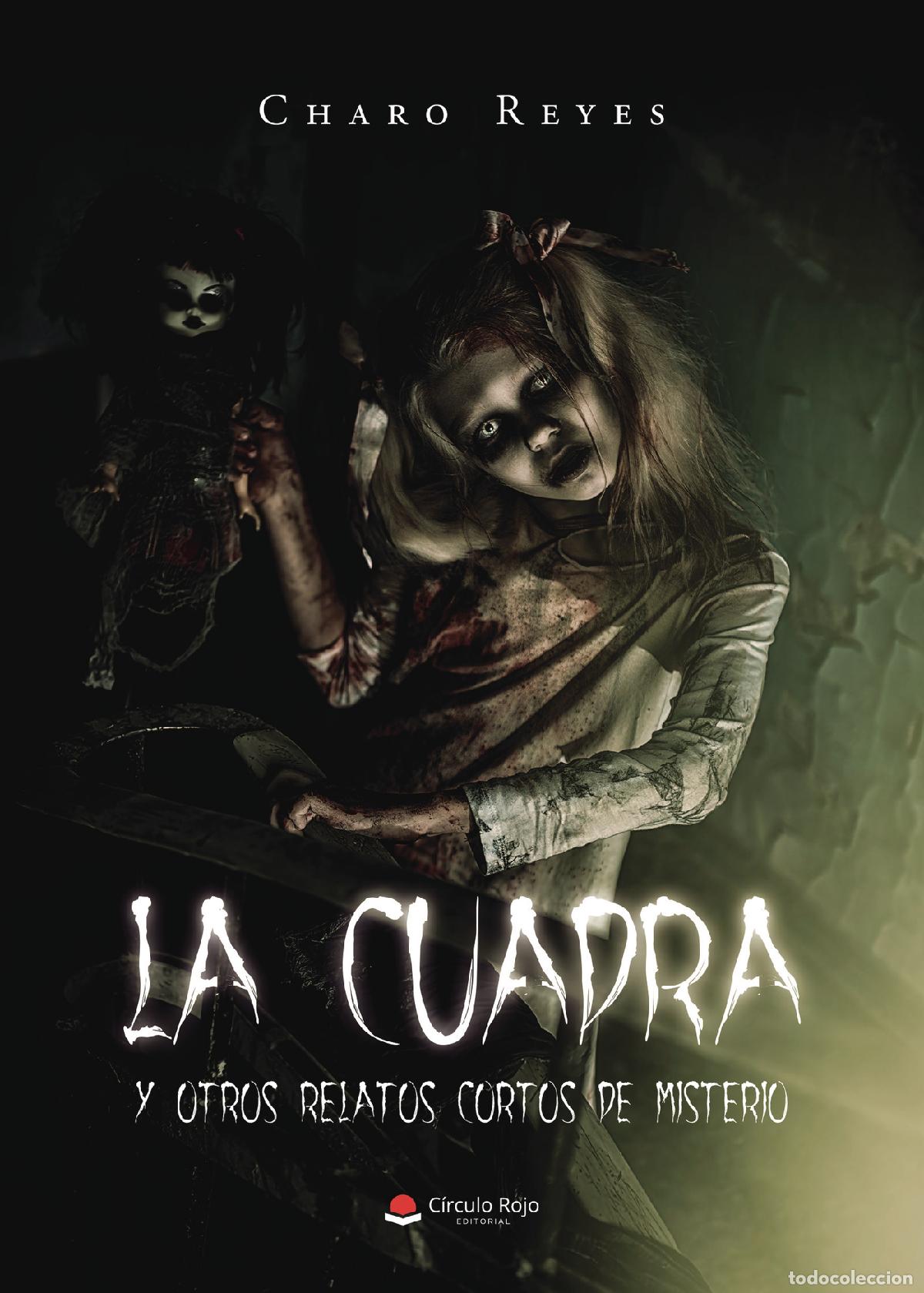books: La cuadra y otros relatos cortos de misterio - Charo Reyes