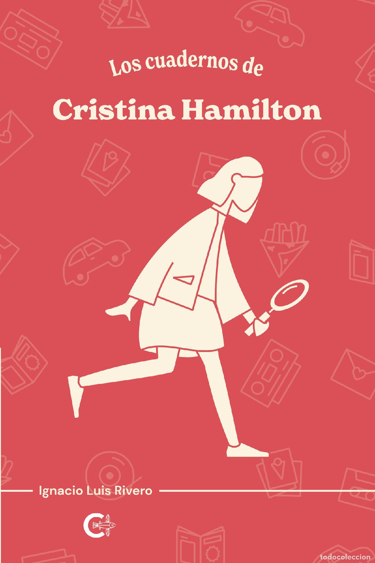 books: Los cuadernos de Cristina Hamilton - Ignacio Luis Rivero