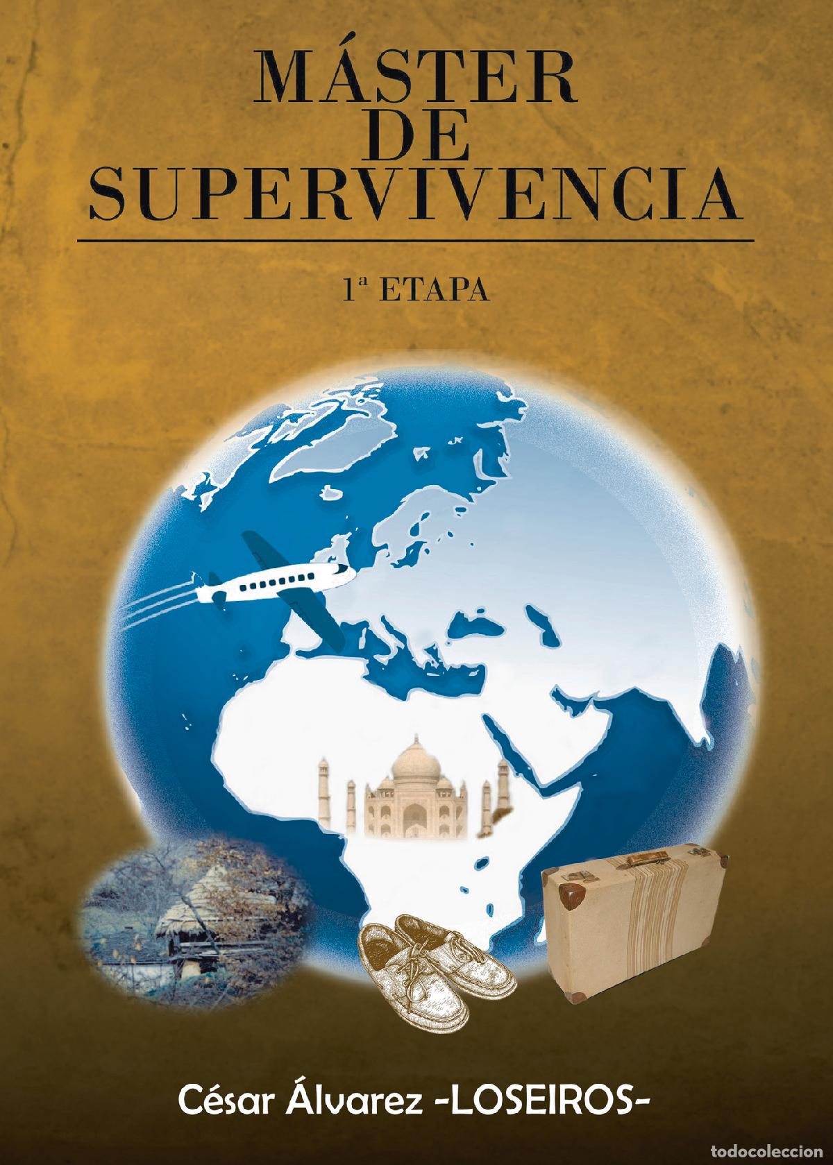 Libri: M&aacute;ster de supervivencia - 1&ordf; etapa - C&eacute;sar &Aacute;lvarez ?Loseiros?