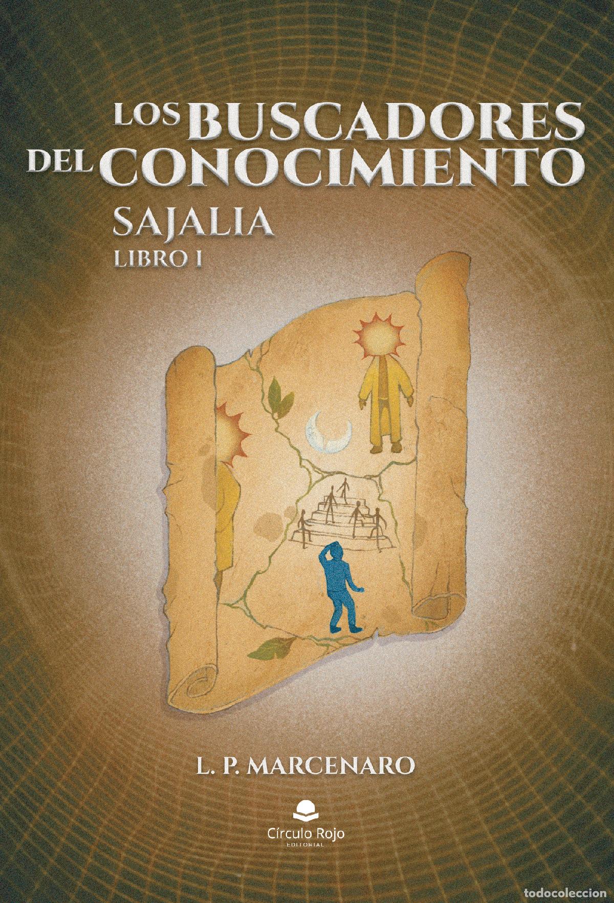 Libri: Los buscadores del conocimiento - Sajalia. Libro I - L. P. Marcenaro