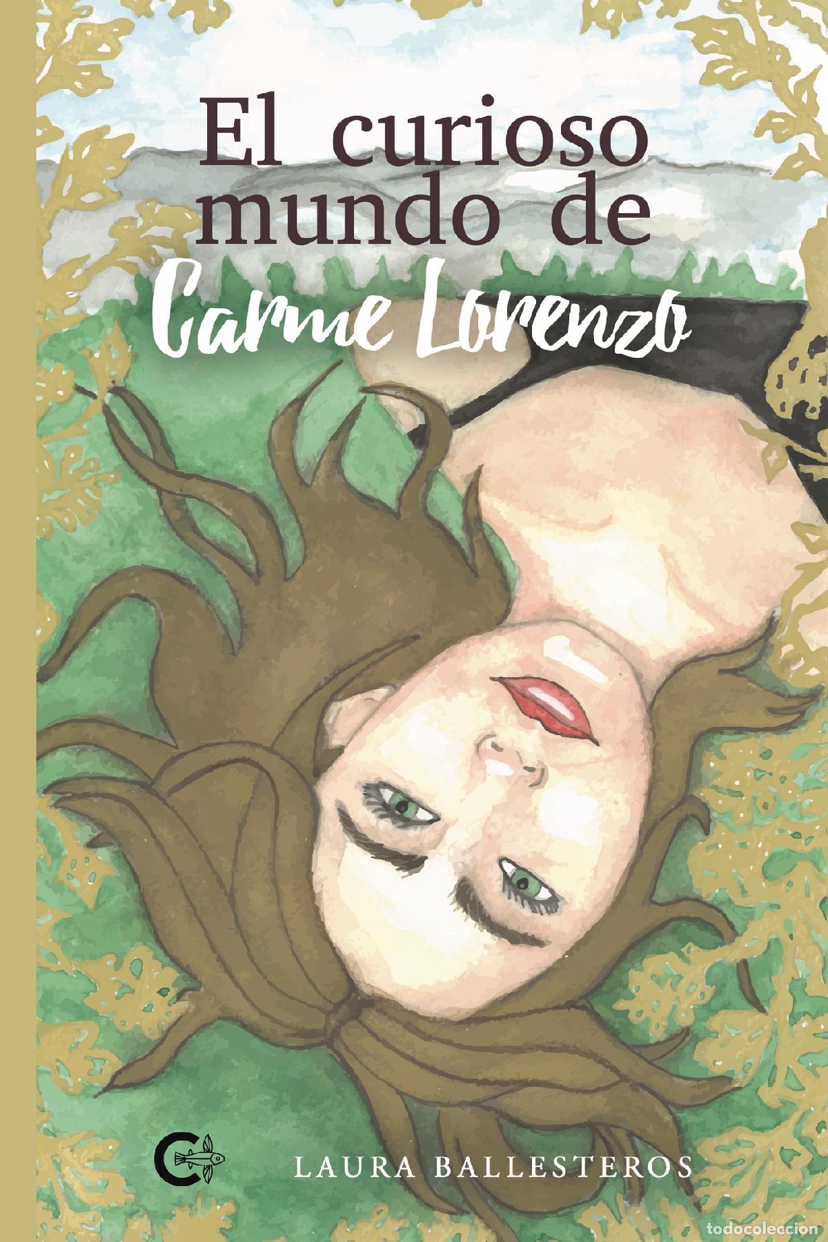 Libri: El curioso mundo de Carme Lorenzo - Laura Ballesteros