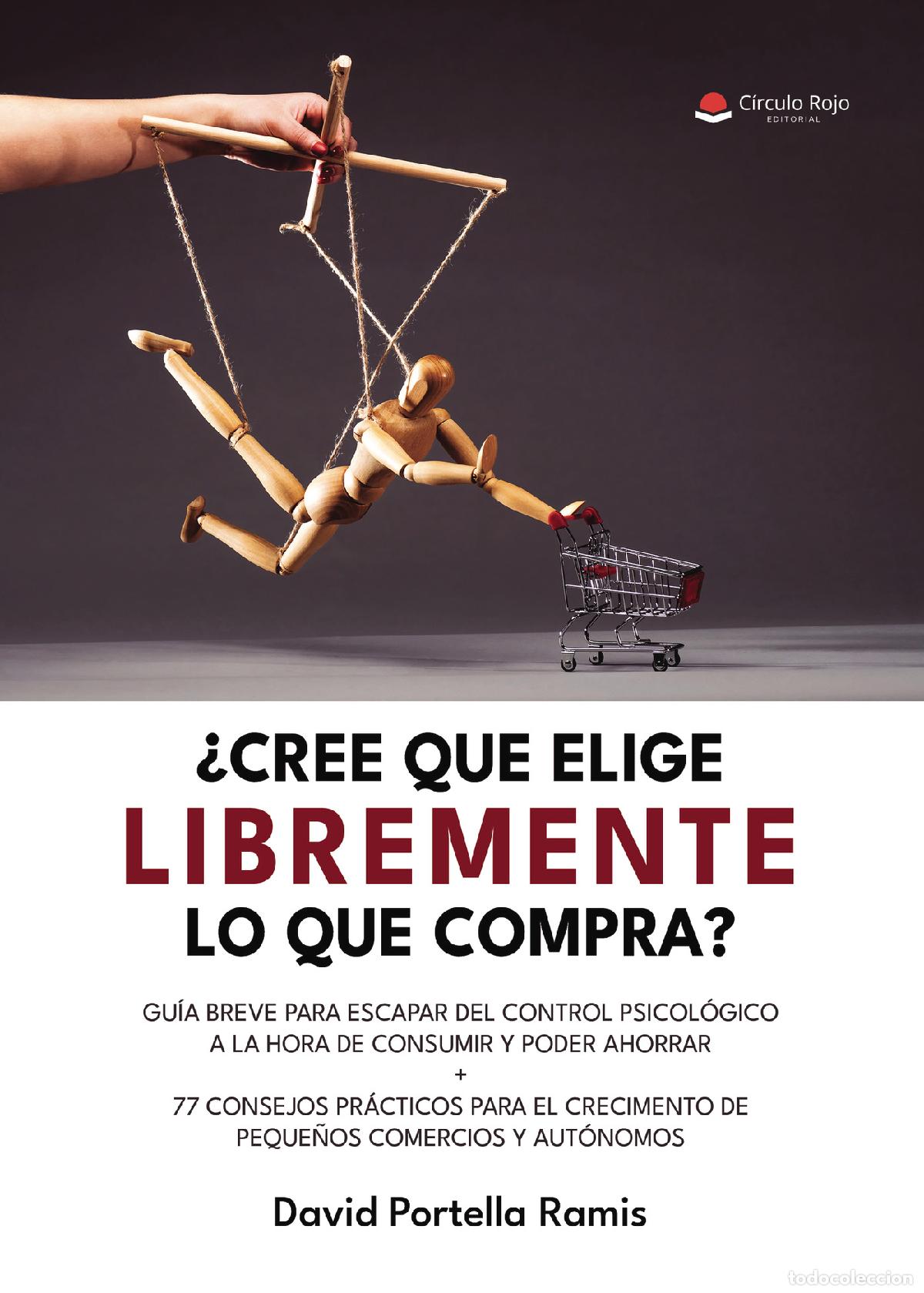 books: &iquest;Crees que elige libremente lo que compra? - David Portella Ramis