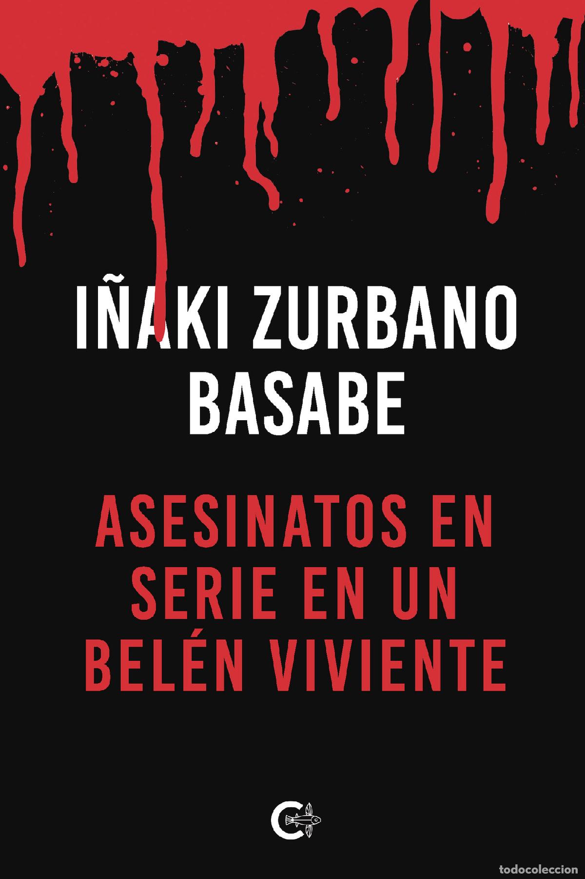 books: Asesinatos en serie en un bel&eacute;n viviente - I&ntilde;aki Zurbano Basabe