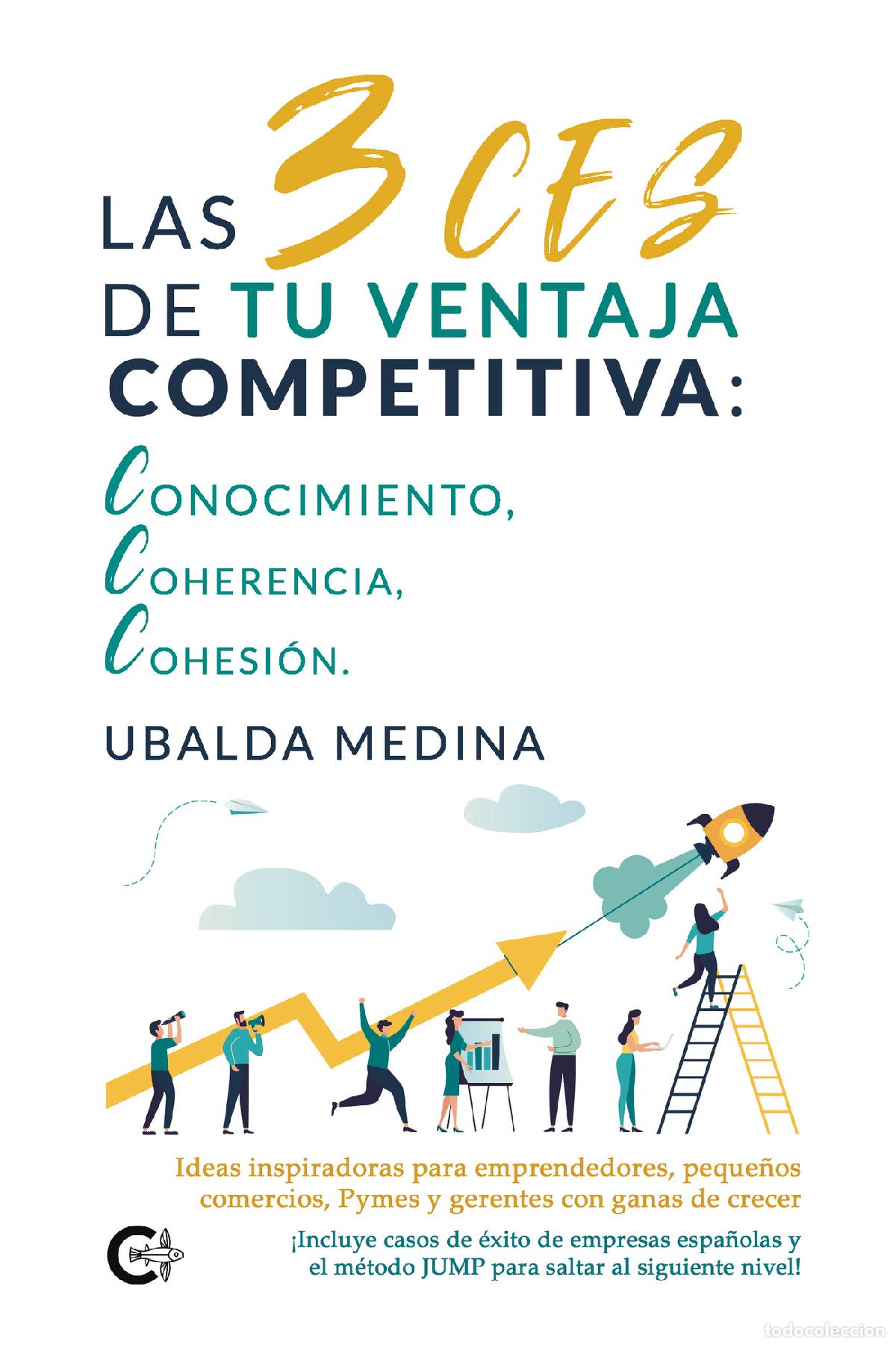 books: Las 3 CES de tu ventaja competitiva: conocimiento, coherencia, cohesi&oacute;n - Ubalda Medina