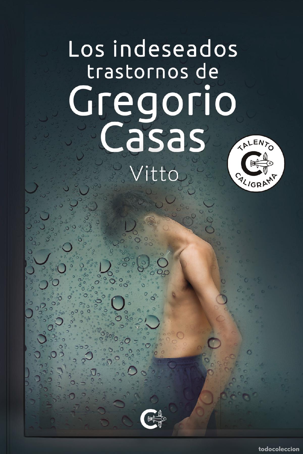 books: Los indeseados trastornos de Gregorio Casas - Vitto