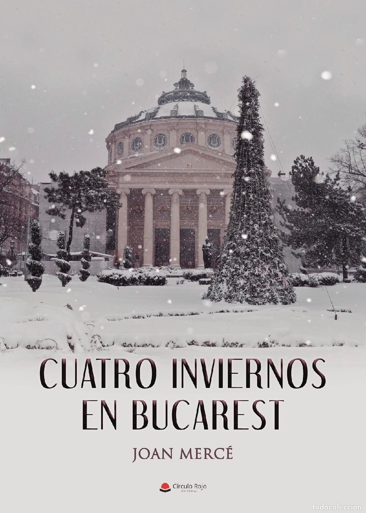 books: Cuatro inviernos en Bucarest - Joan Merc&eacute; Mozo