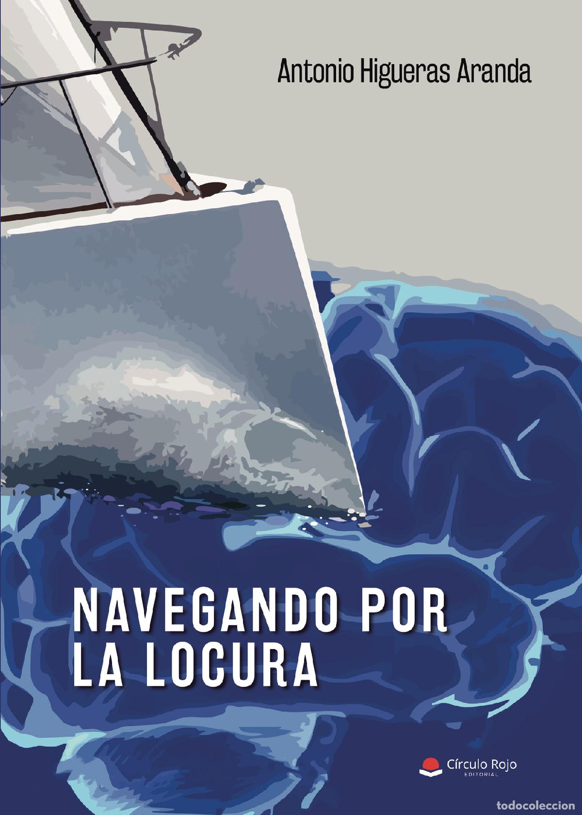 books: Navegando por la locura - Antonio Higueras Aranda