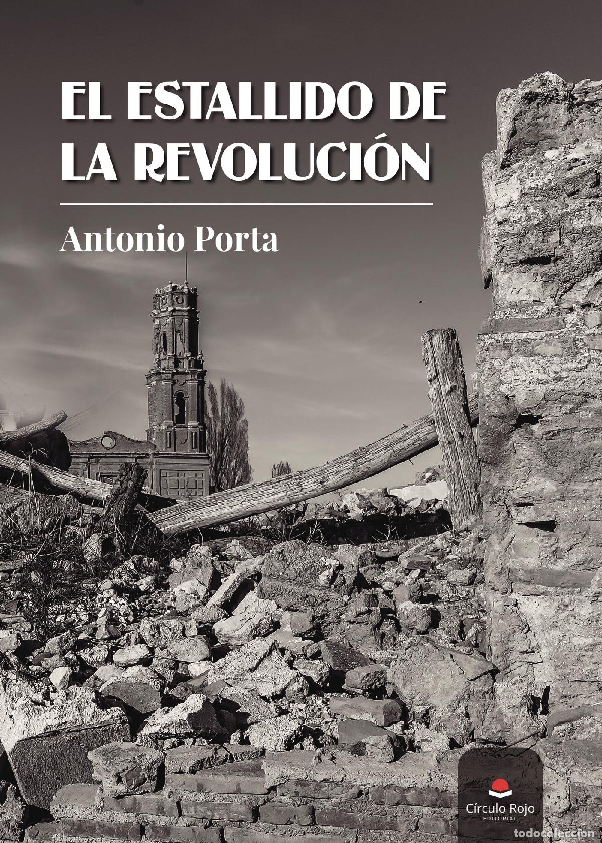 books: El estallido de la revoluci&oacute;n - Antonio Porta