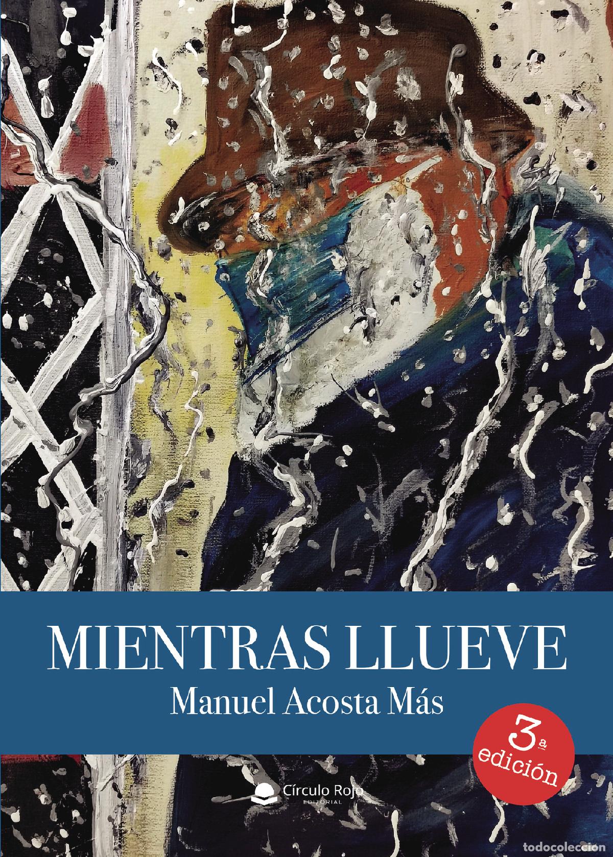 Libros: Mientras llueve - Manuel Acosta M&aacute;s - Foto 1