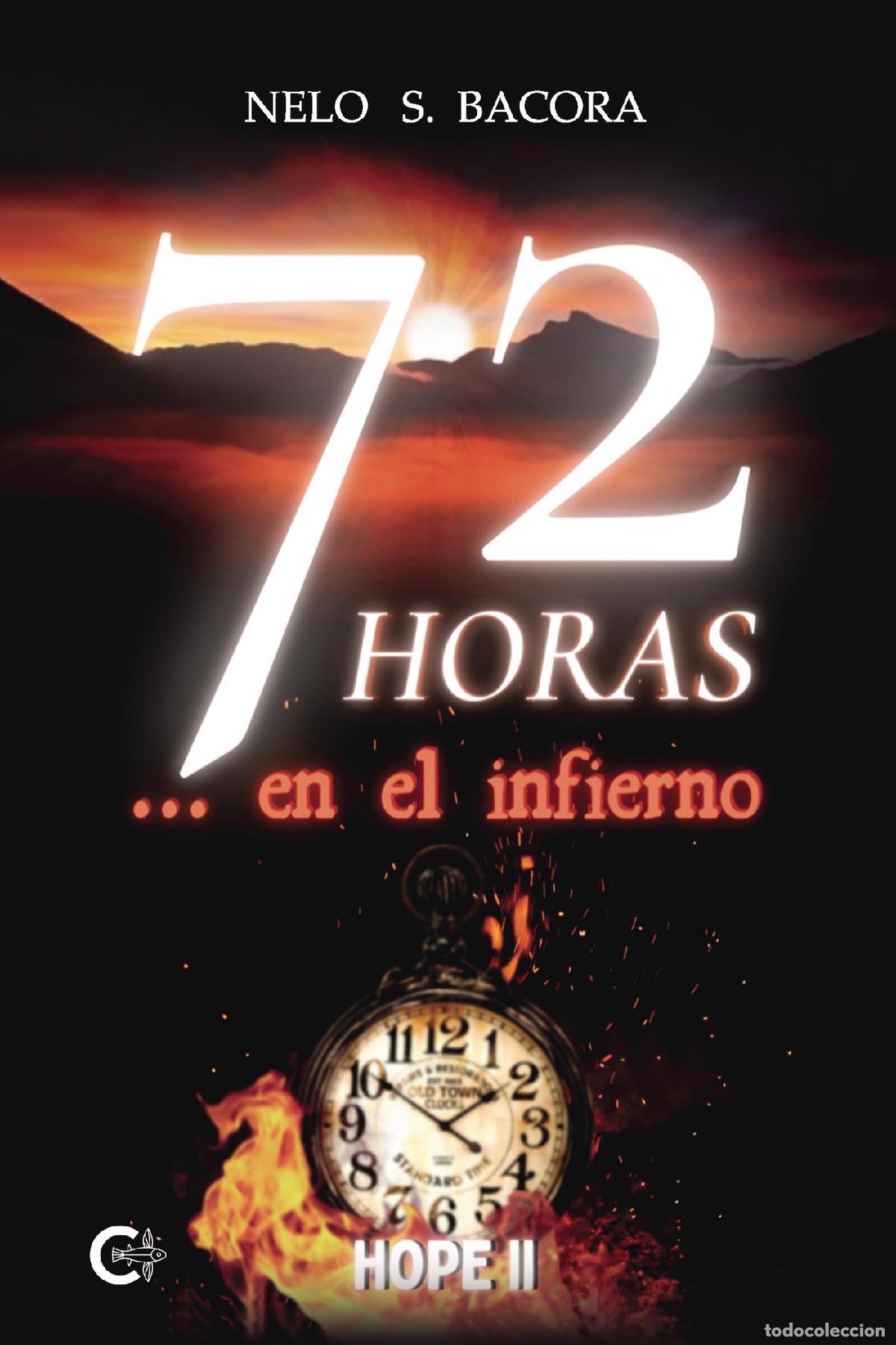Libri: 72 horas... en el infierno - Hope II - NELO S. BACORA