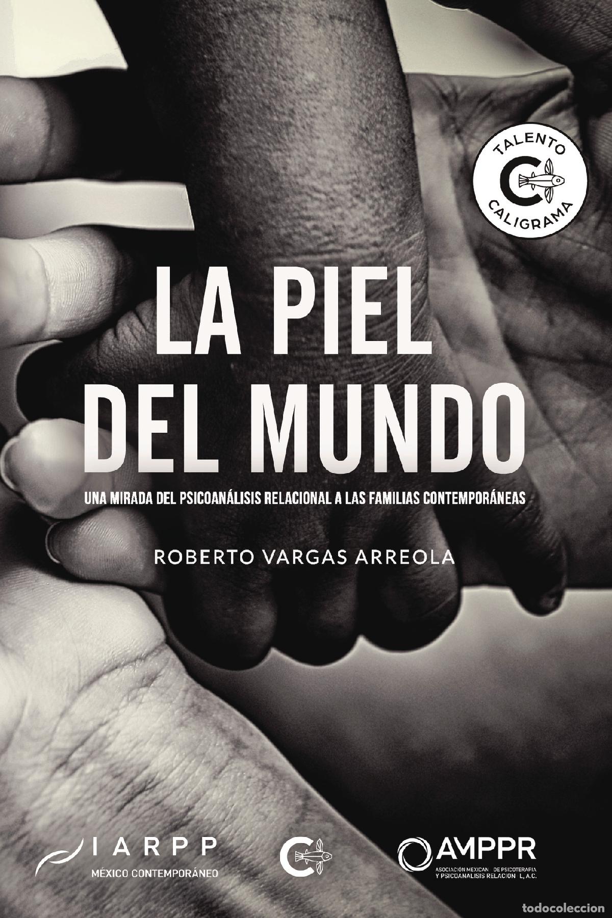 books: La piel del mundo - Una mirada del psicoan&aacute;lisis relacional a las familias contempor&aacute;neas - Roberto