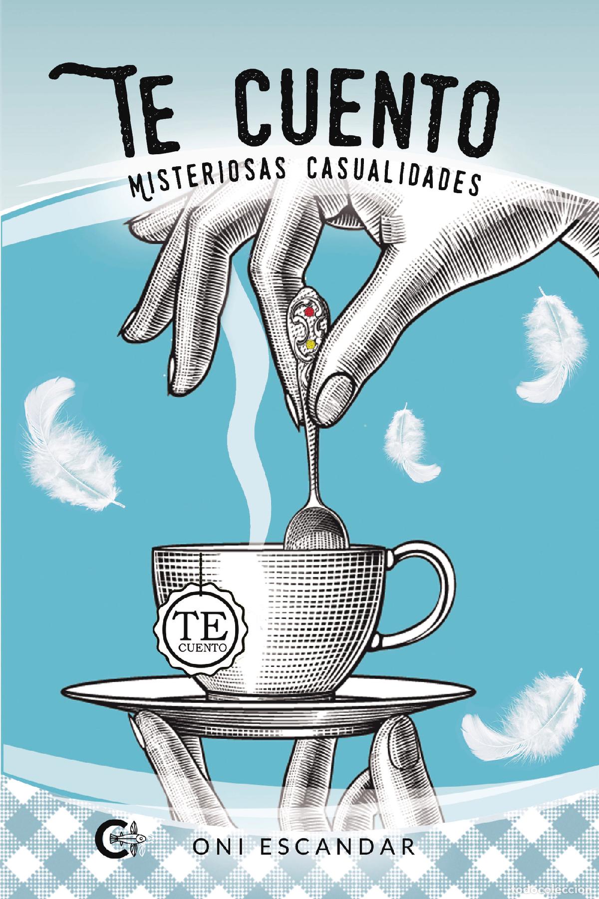 books: Te Cuento - Misteriosas casualidades - Oni Escandar