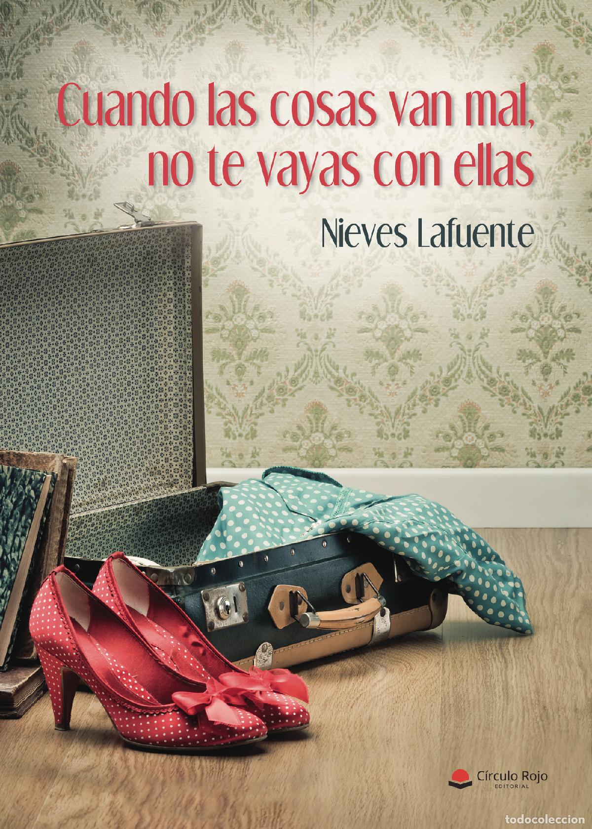 books: Cuando las cosas van mal, no te vayas con ellas - Nieves Lafuente