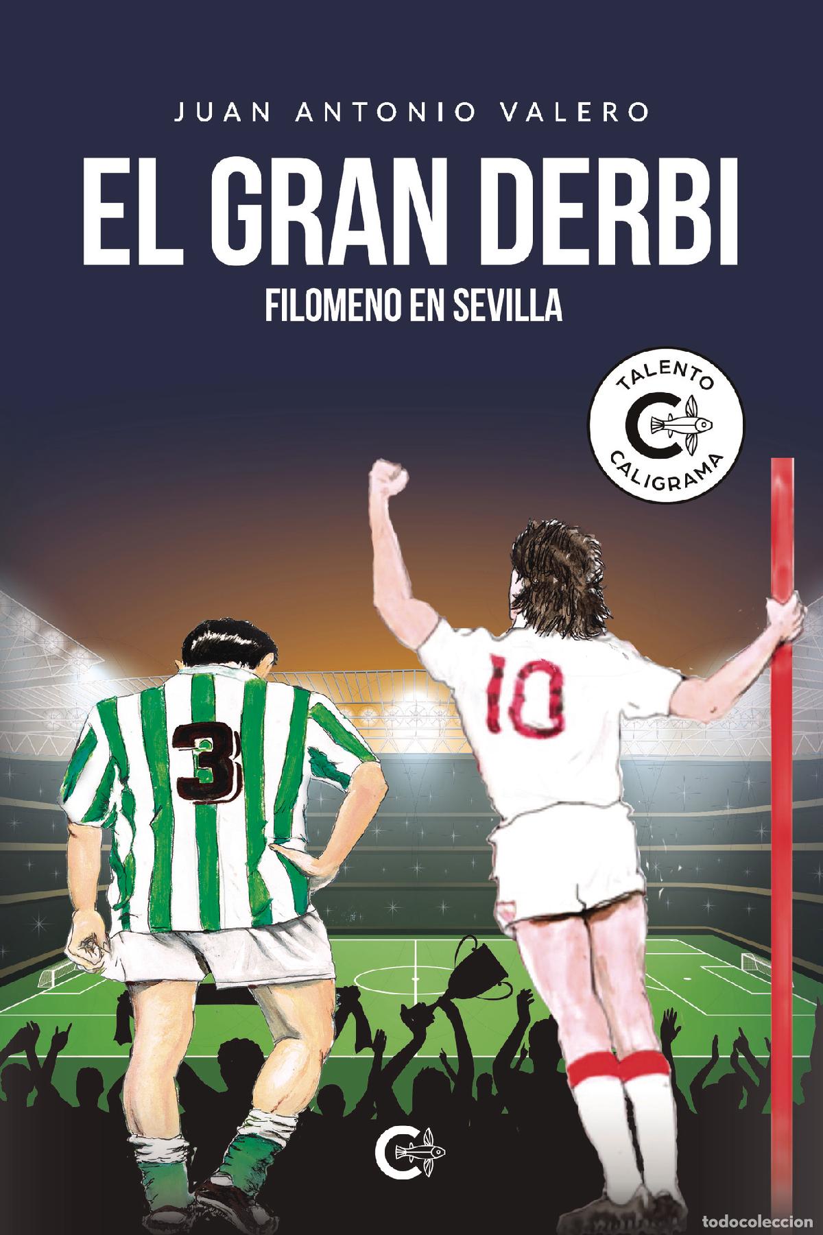 books: El gran derbi - Filomeno en Sevilla - Juan Antonio Valero