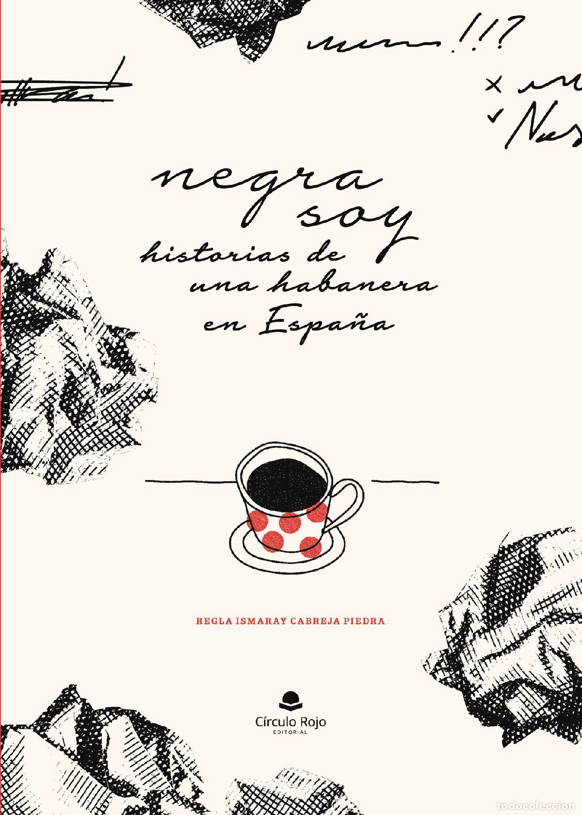 Livros: Negra soy - Historias de una habanera en Espa&ntilde;a - Regla Ismaray Cabreja Piedra