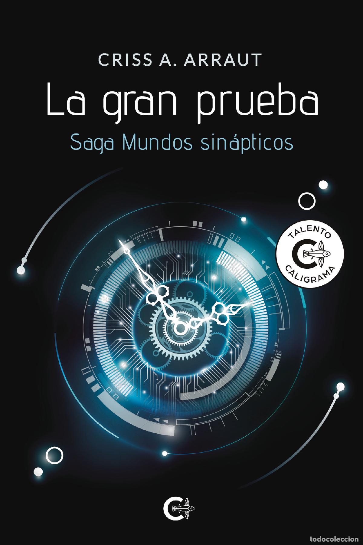 Livros: La gran prueba - Saga Mundos sin&aacute;pticos - Criss A. Arraut
