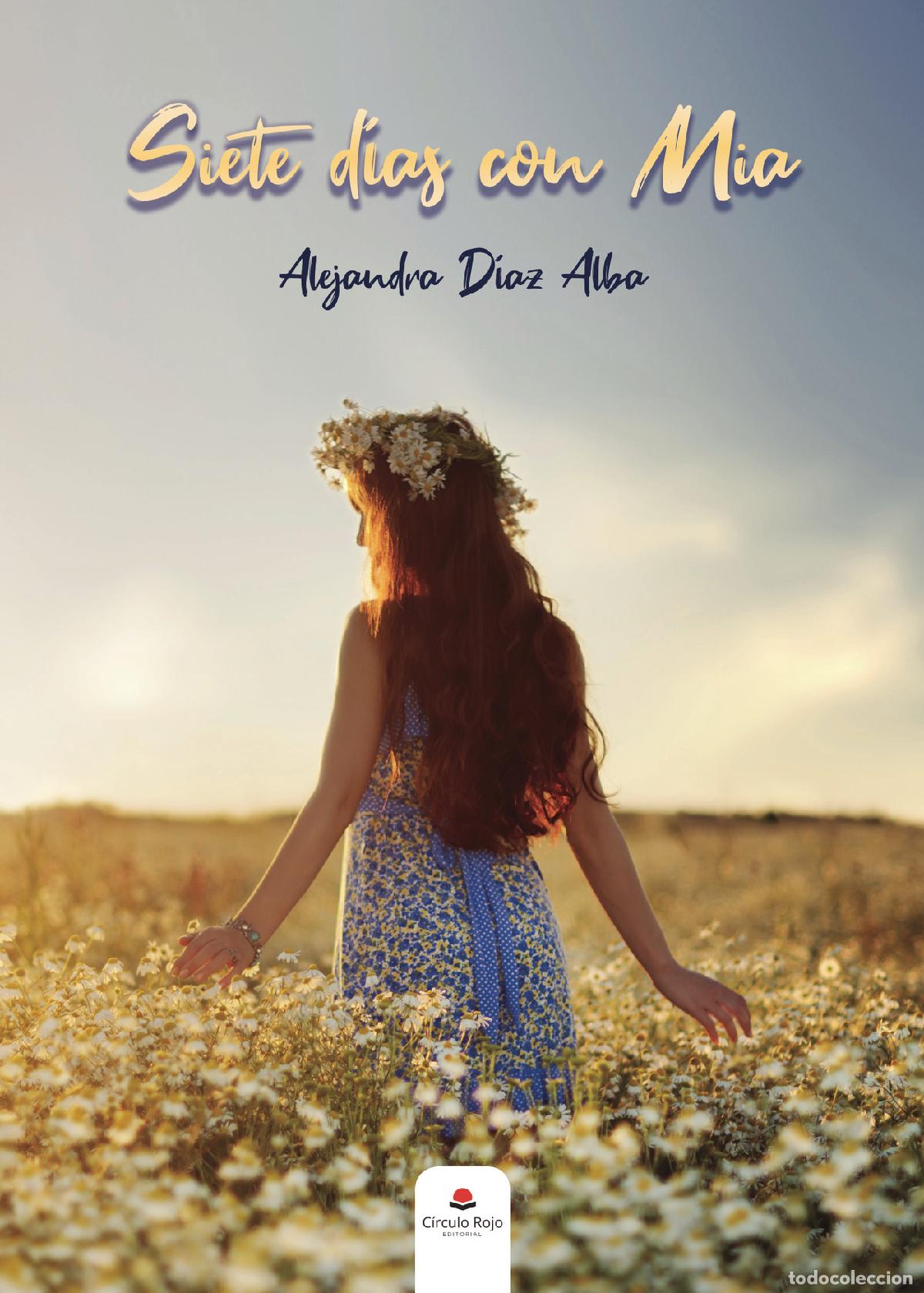 Livros: Siete d&iacute;as con Mia - Alejandra D&iacute;az Alba