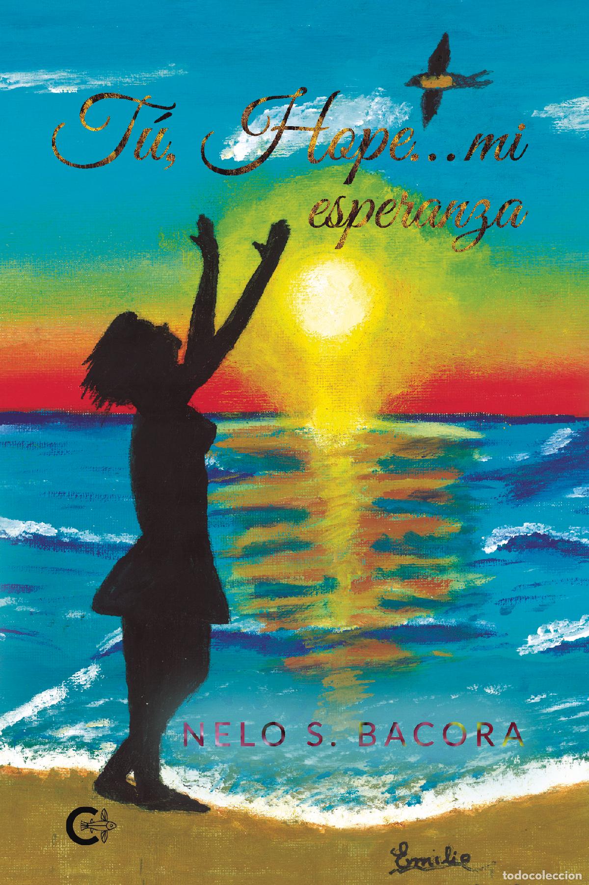 Libri: T&uacute;, Hope? mi esperanza - Nelo S. Bacora