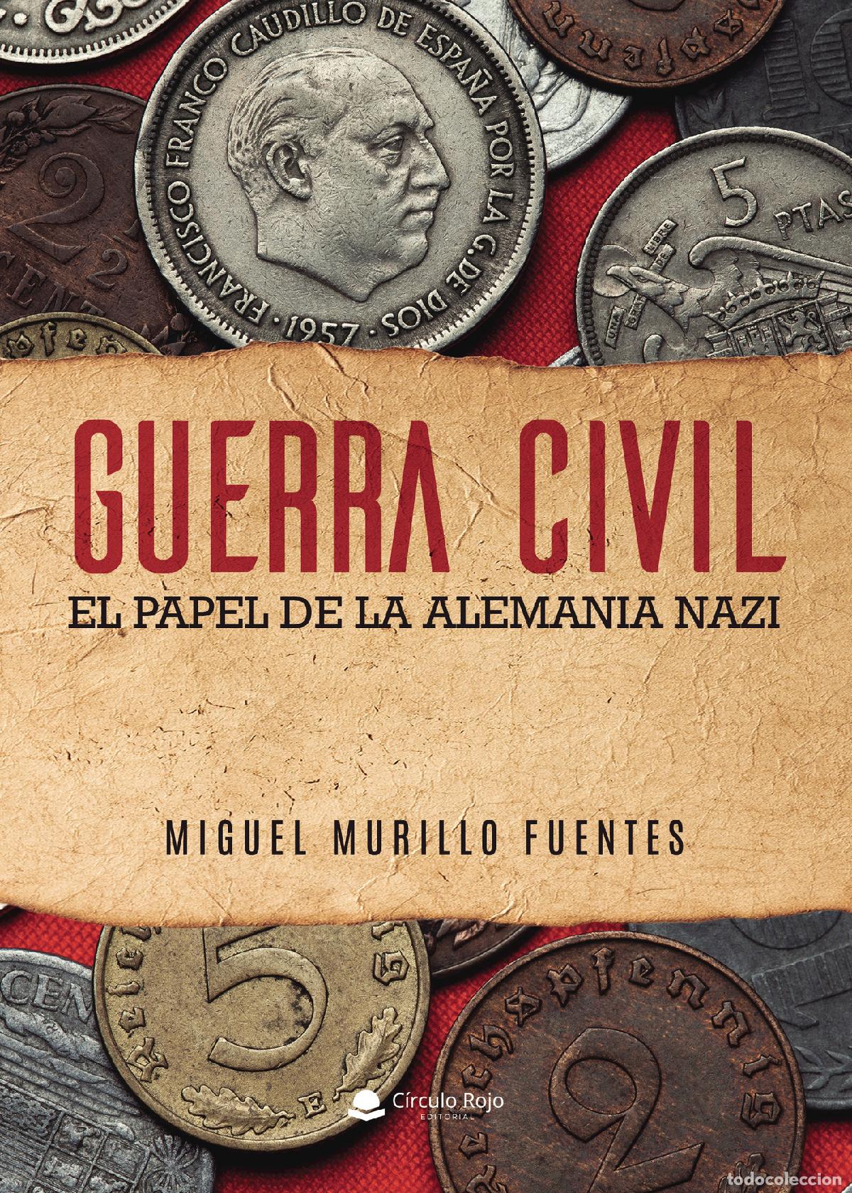 Livros: Guerra Civil - El papel de la Alemania nazi - Miguel Murillo Fuentes