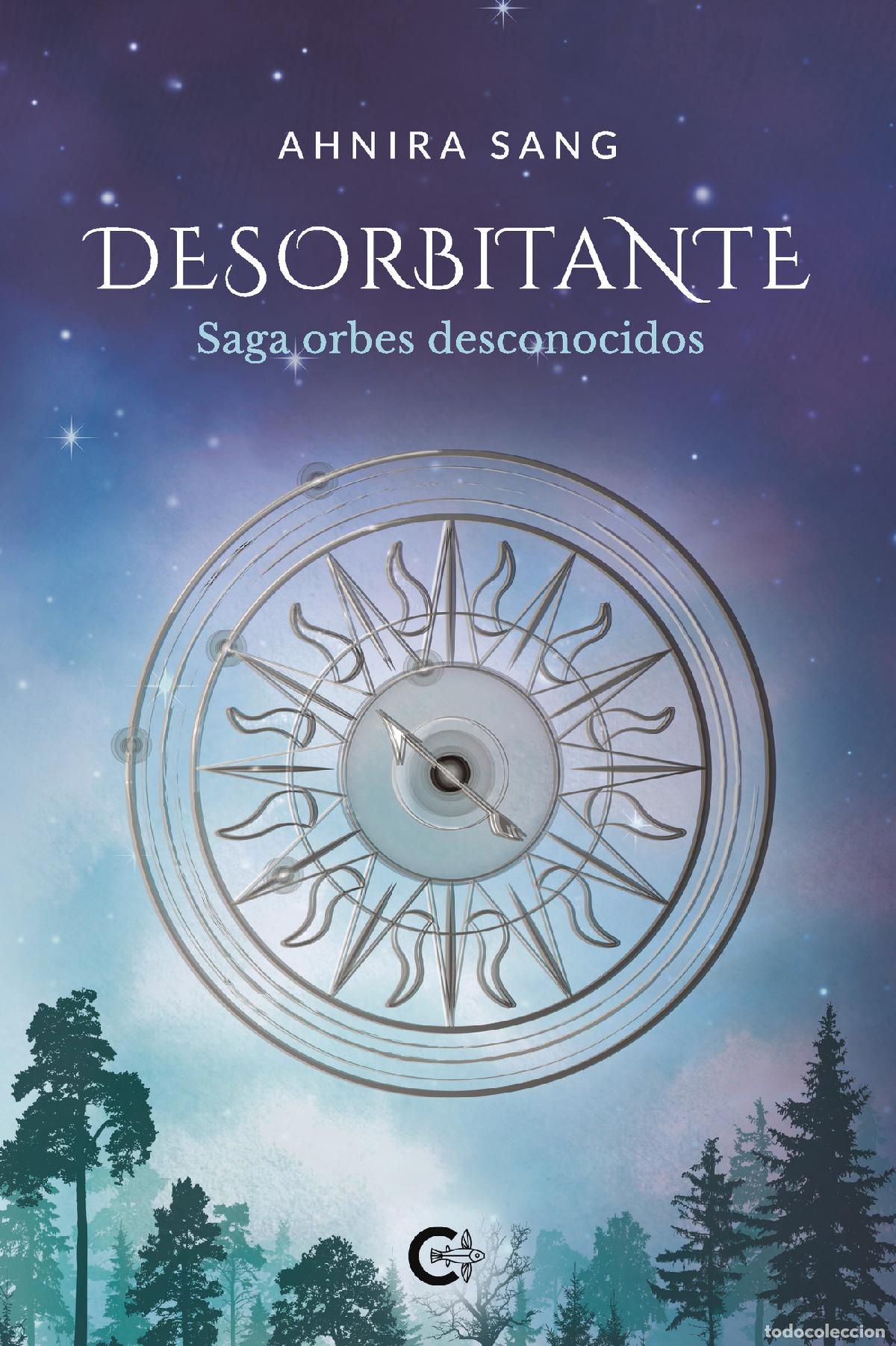 Livros: Desorbitante - Saga orbes desconocidos - Ahnira Sang