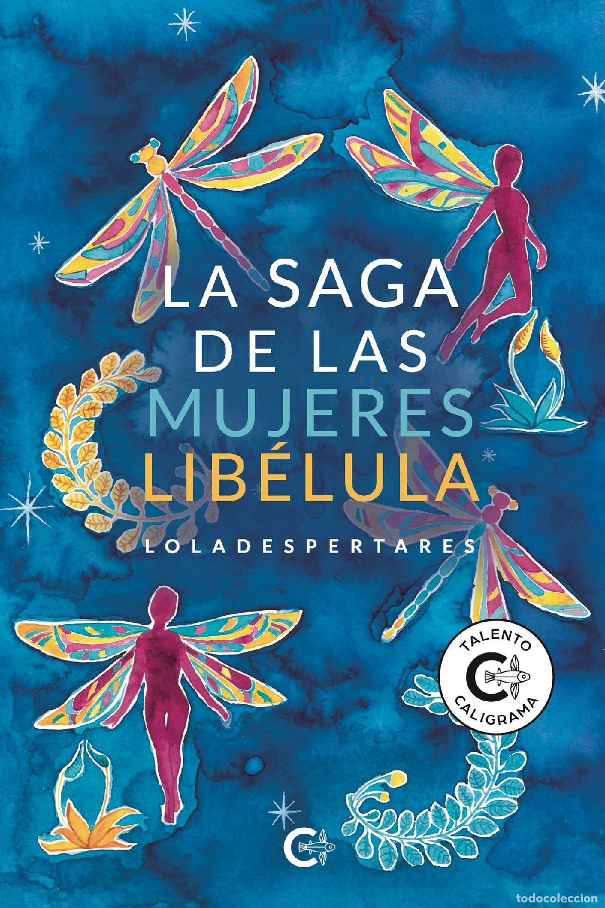 Livros: La saga de las mujeres lib&eacute;lula - Loladespertares