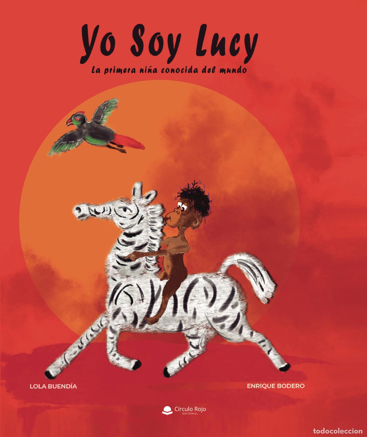 Livros: Yo soy Lucy - La primera ni&ntilde;a conocida del mundo - Lola Buend&iacute;a Lopez