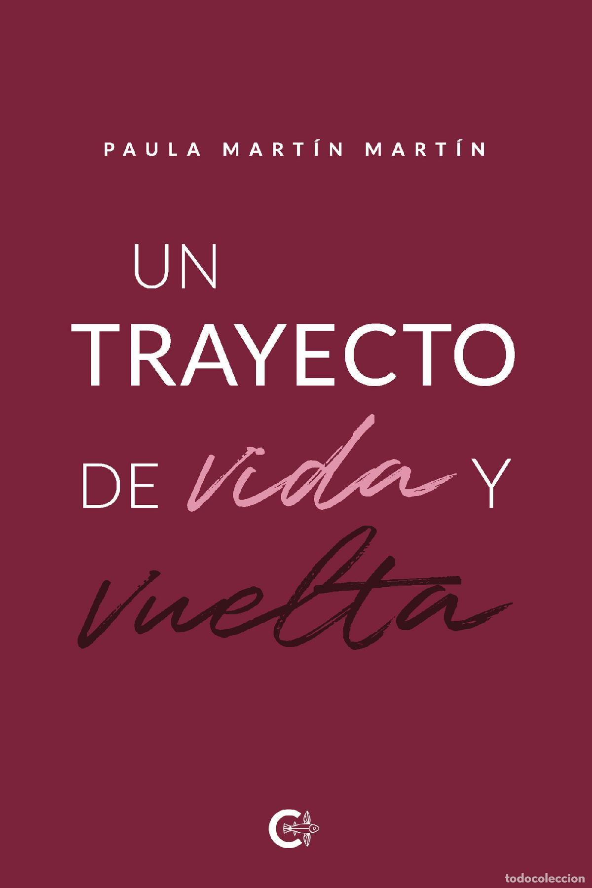 Livros: Un trayecto de vida y vuelta - Paula Mart&iacute;n Mart&iacute;n