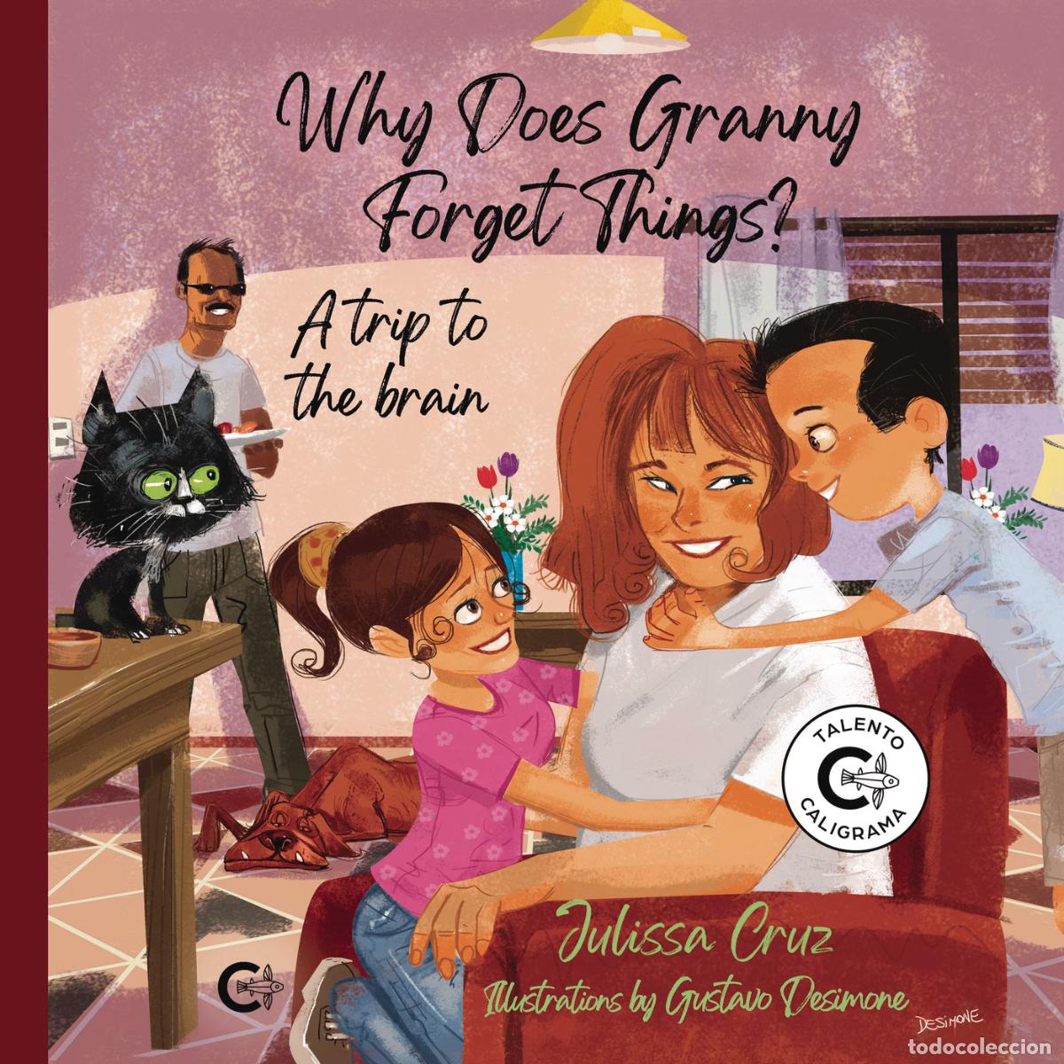 Livros: Why Does Granny Forget Things? - A trip to the brain - Julissa Cruz