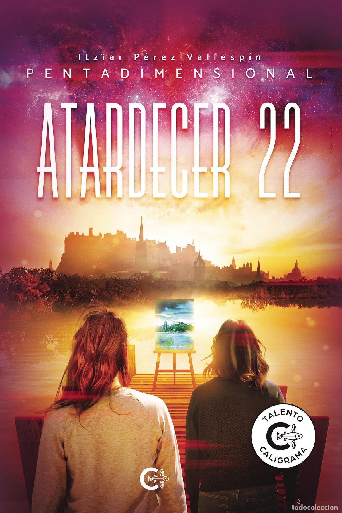 Libros: Atardecer 22 - pentaDimensional - Itziar P&eacute;rez Vallesp&iacute;n - Foto 1
