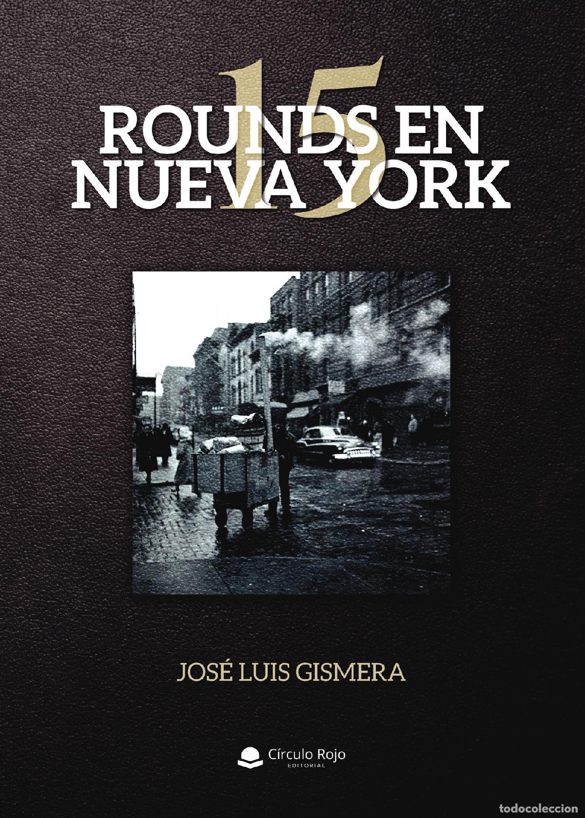 Livros: 15 rounds en Nueva York - Jos&eacute; Luis Gismera