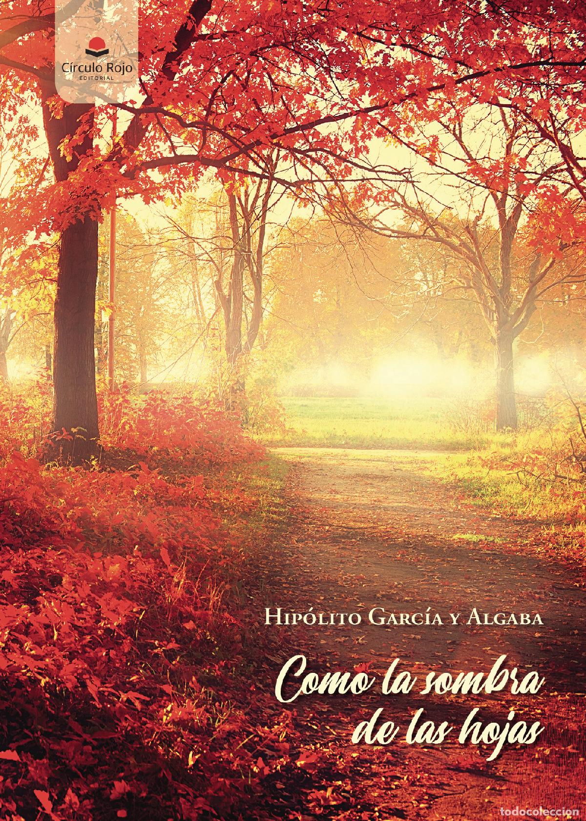 Libros: Como la sombra de las hojas - Hip&oacute;lito Garc&iacute;a y Algaba - Foto 1