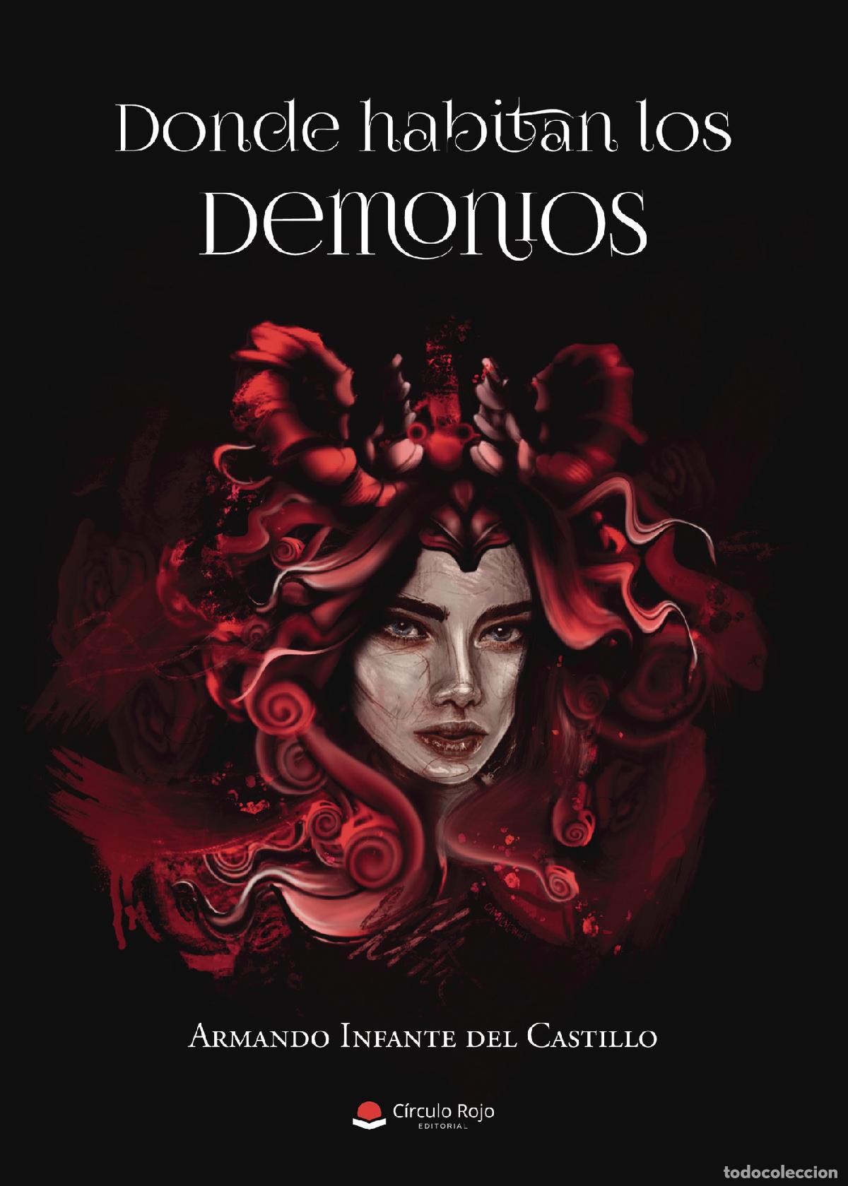 B&uuml;cher: Donde habitan los demonios - Armando Infante del Castillo