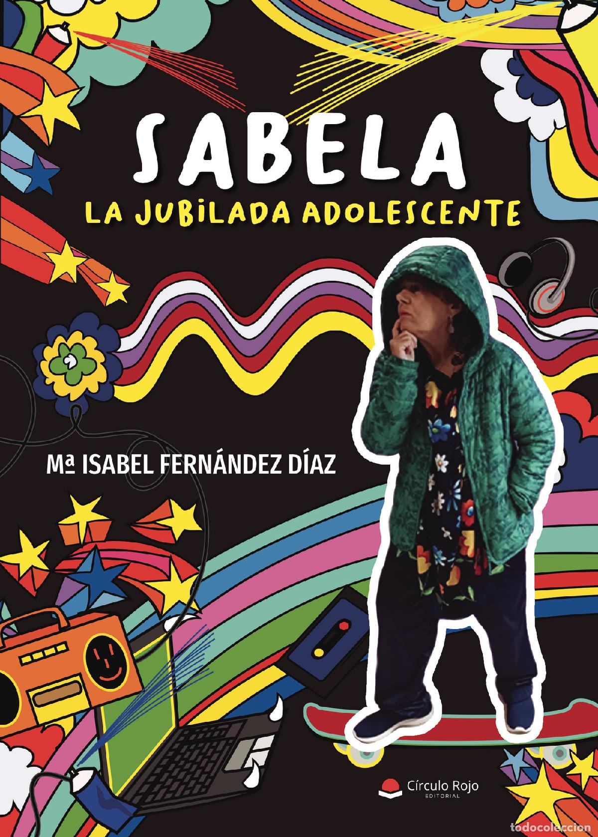 B&uuml;cher: Sabela - La jubilada adolescente - Maria Isabel Fernandez Diaz