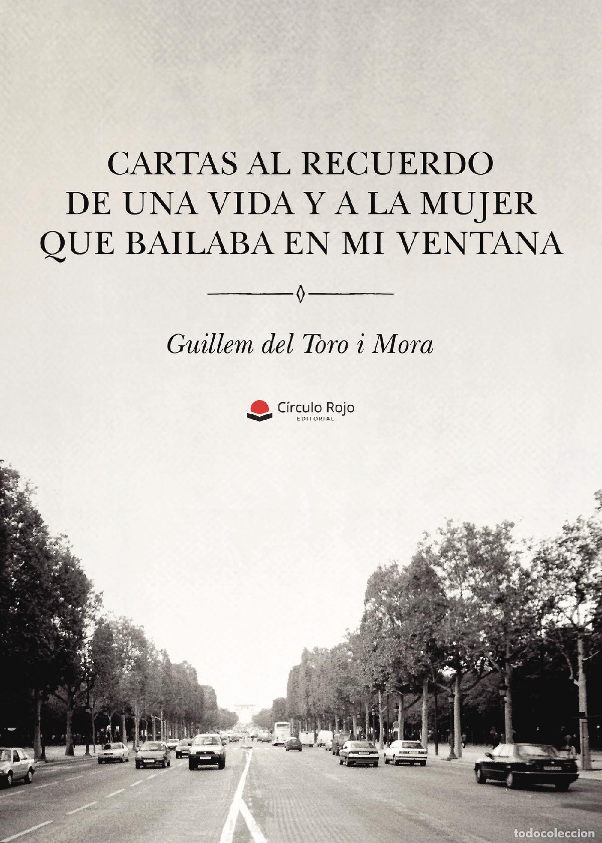 B&uuml;cher: Cartas al recuerdo de una vida y a la mujer que bailaba en mi ventana - Guillem del Toro i Mora