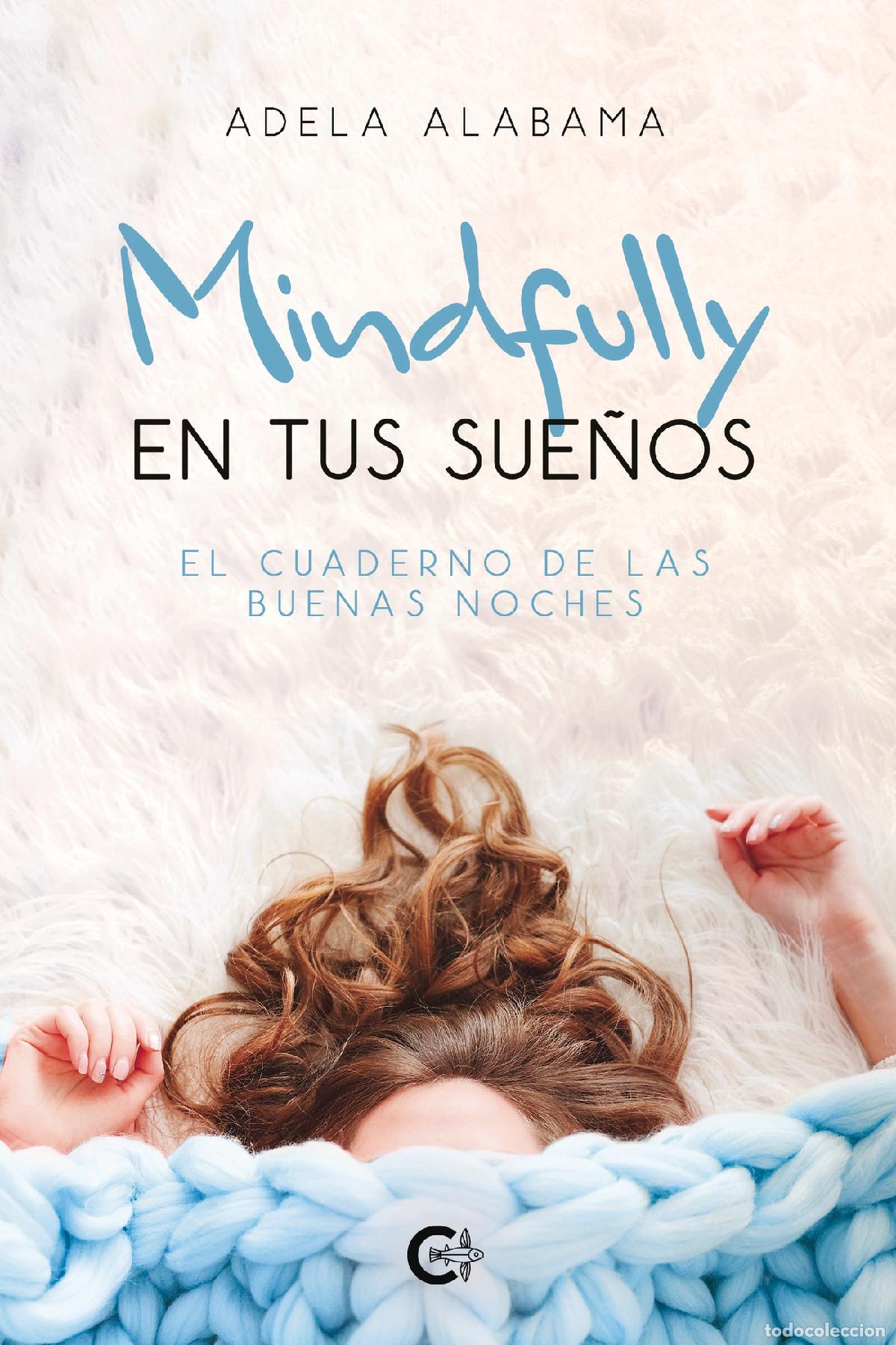 Libri: Mindfully en tus sue&ntilde;os - El cuaderno de las buenas noches - Adela Alabama