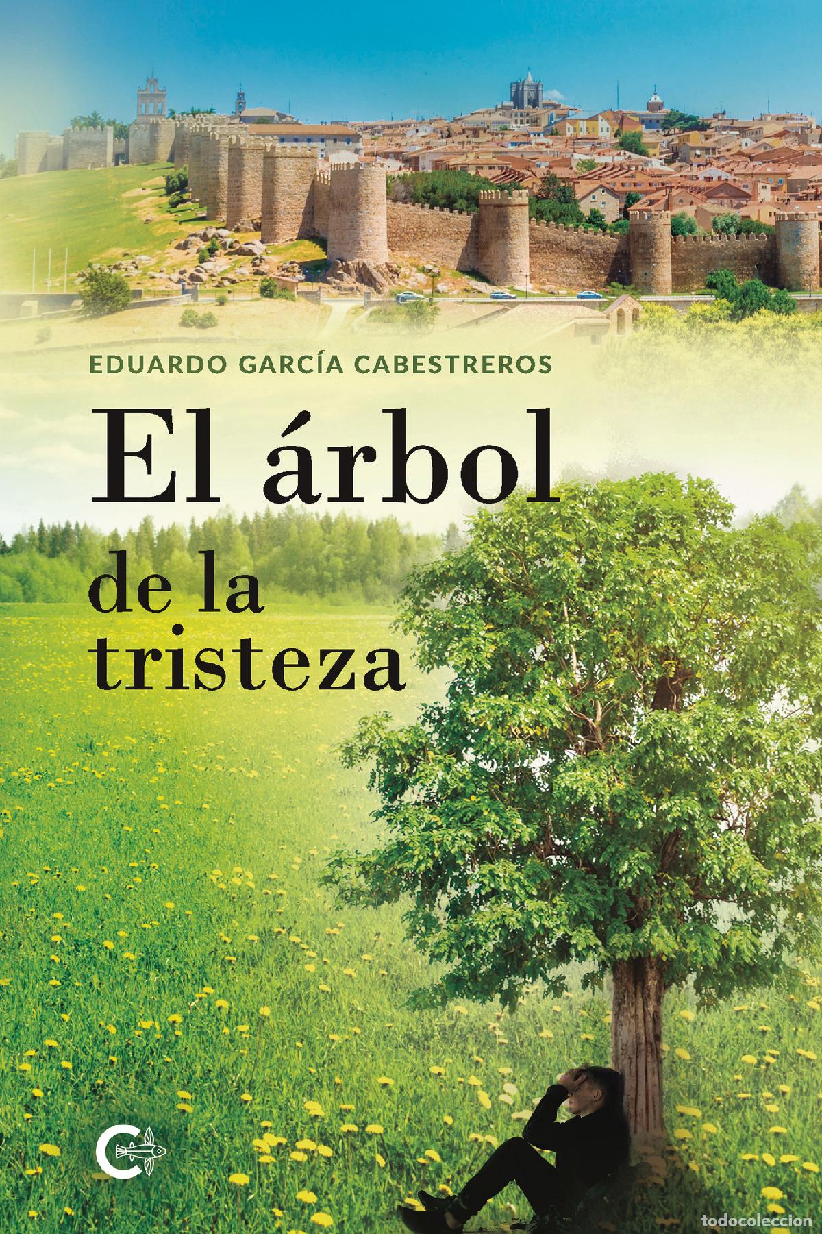 Libri: El &aacute;rbol de la tristeza - Eduardo Garc&iacute;a Cabestreros