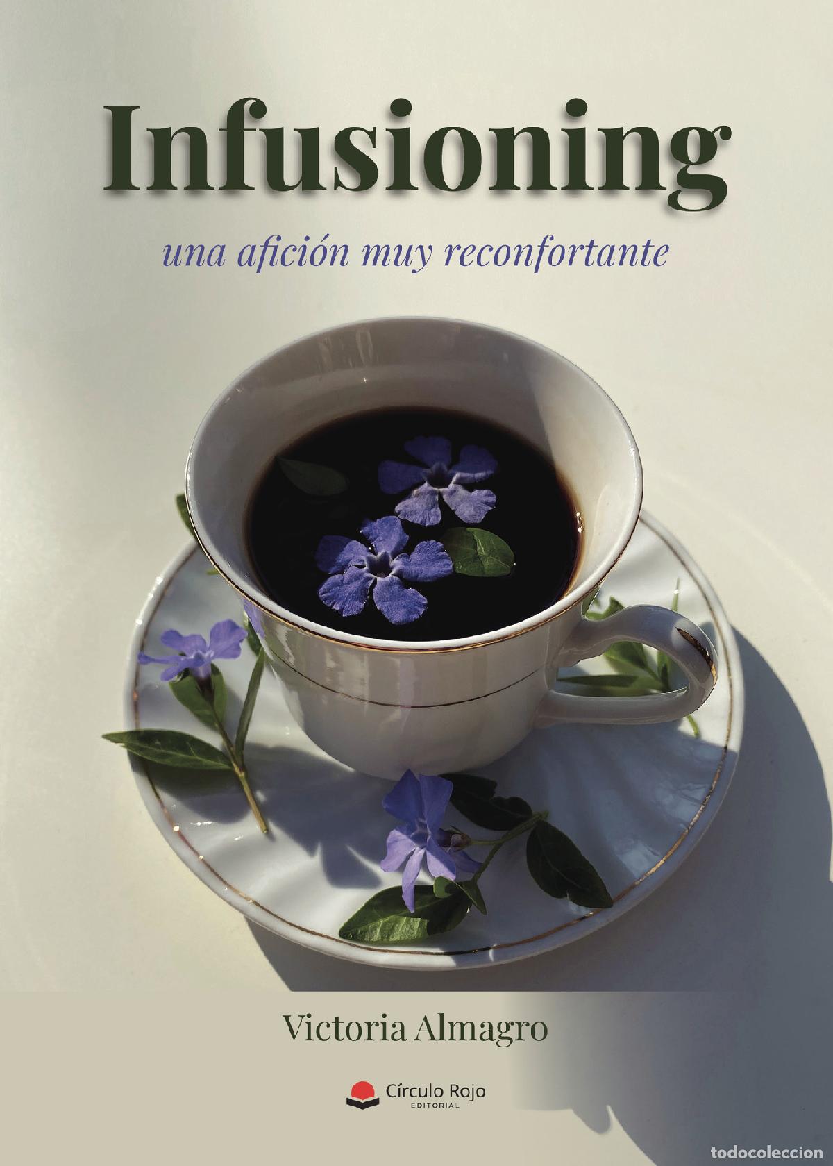 Libri: Infusioning, una afici&oacute;n muy reconfortante - Victoria Almagro