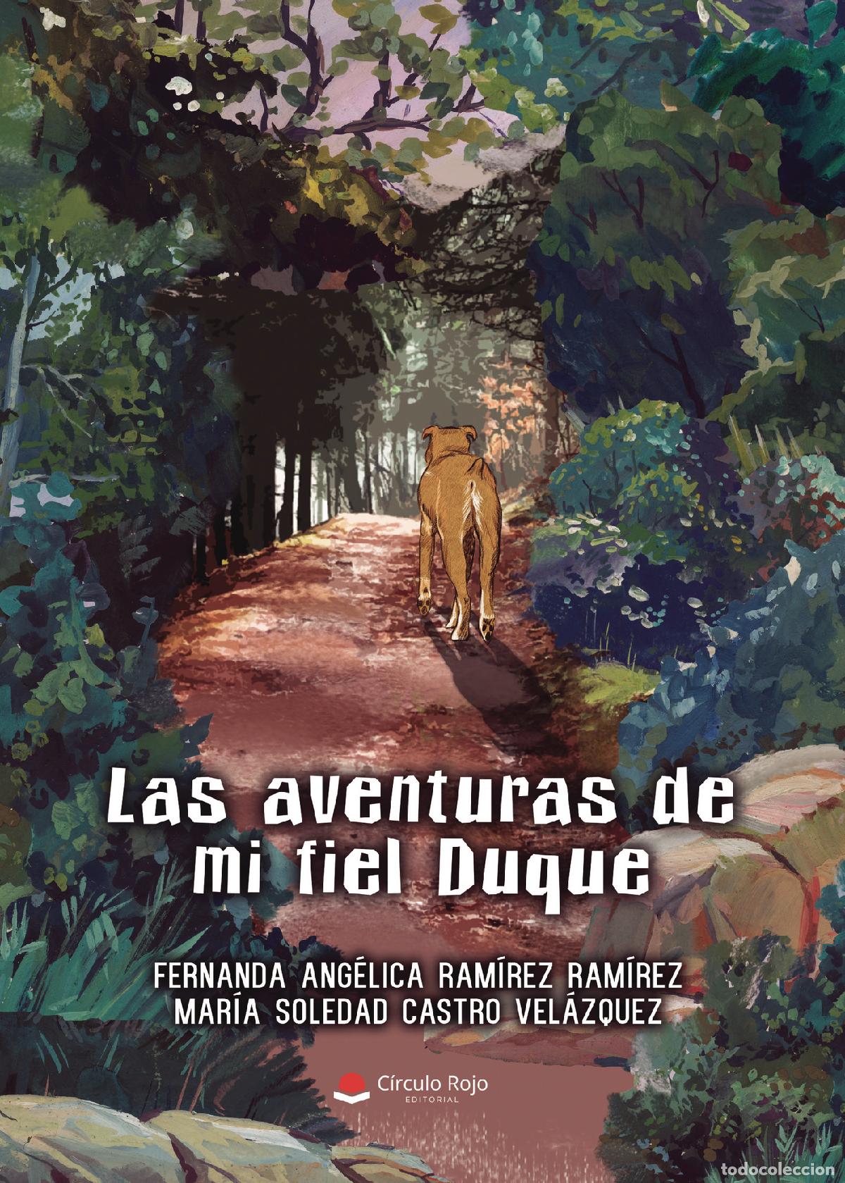 Libri: Las aventuras de mi fiel Duque - Fernanda Ang&eacute;lica Ram&iacute;rez Ram&iacute;rez