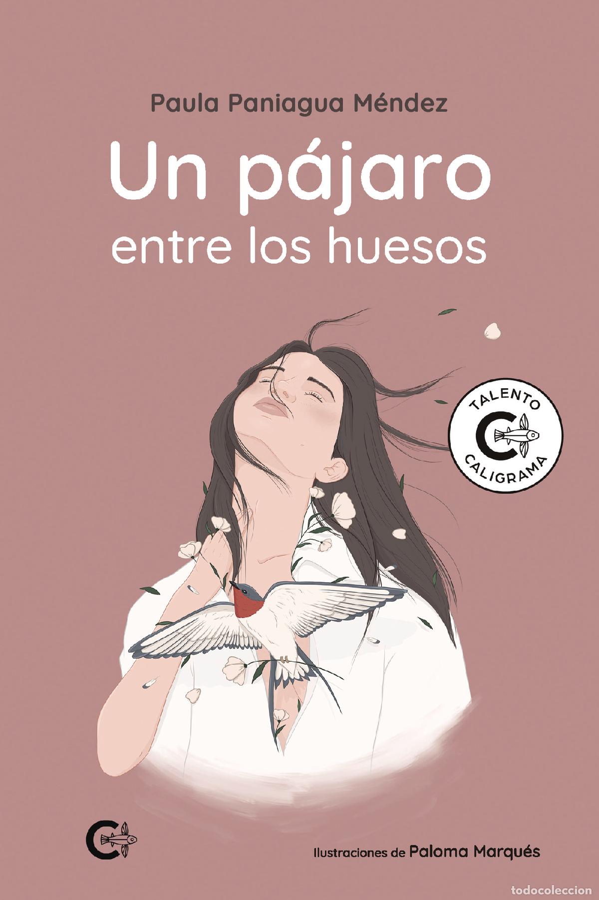 Libri: Un p&aacute;jaro entre los huesos - Paula Paniagua M&eacute;ndez