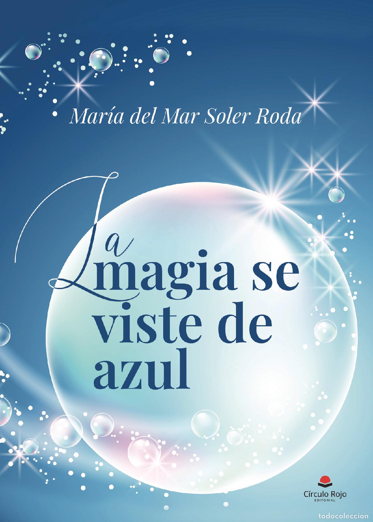 Libri: La magia se viste de azul - Mar&iacute;a del Mar Soler Roda